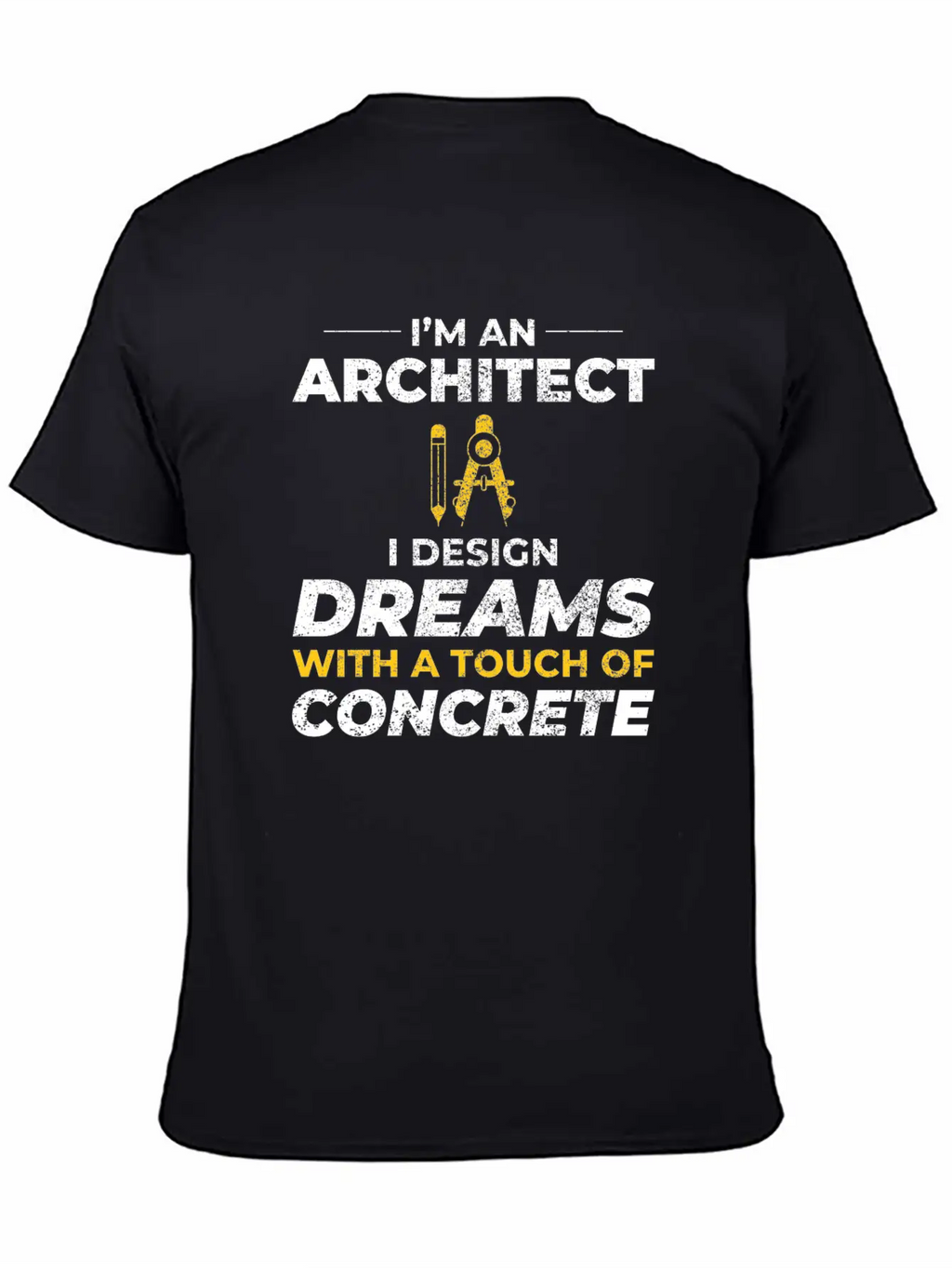 Architect Dreams Concrete Design Construction Casual Graphic T-Shirt – Simple And Comfortable Daily Wear