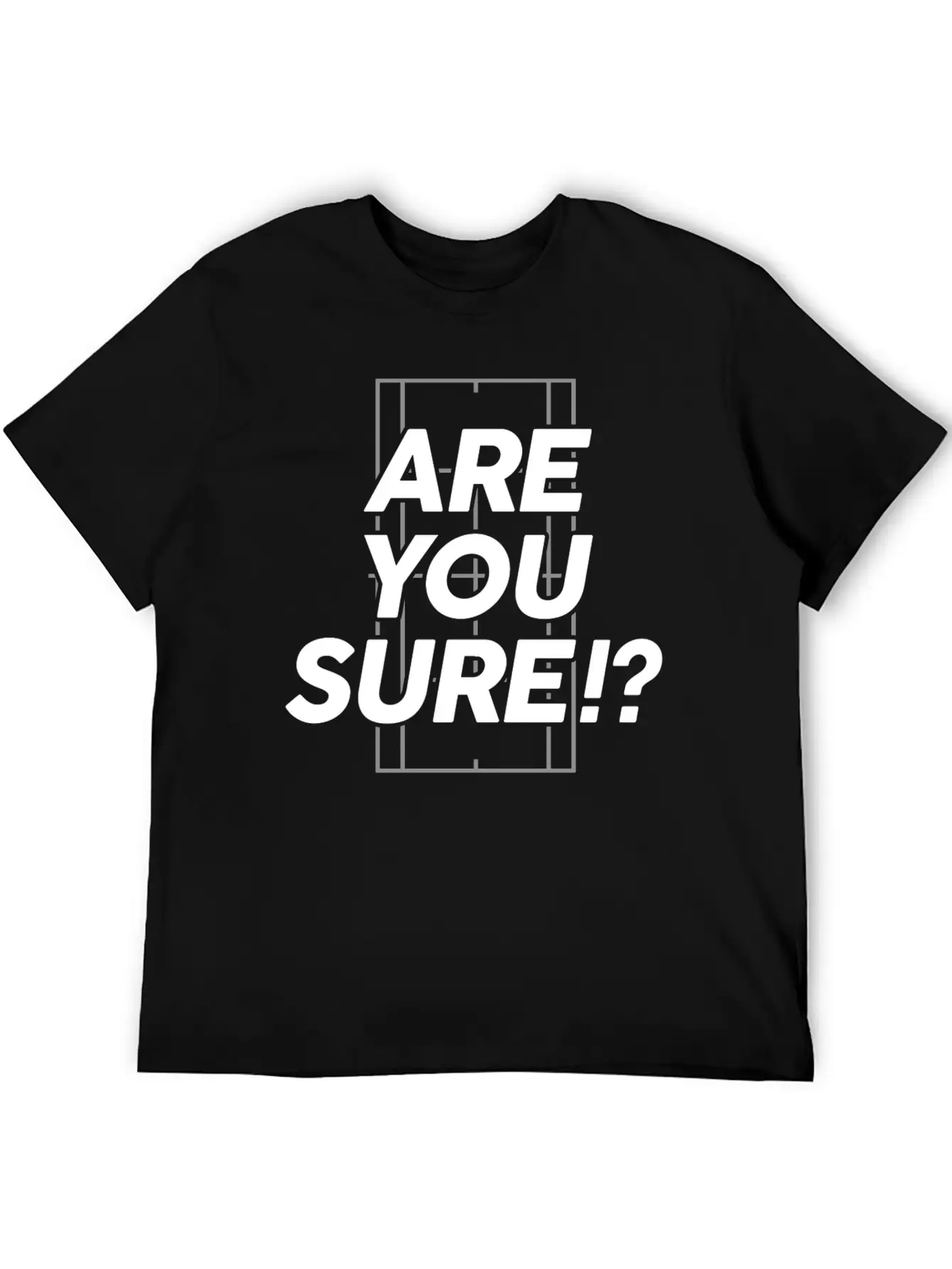 Are You Sure!? Tennis T Shirt Unisex Short Sleeve Soft Cotton T-Shirt – Casual Everyday Wear