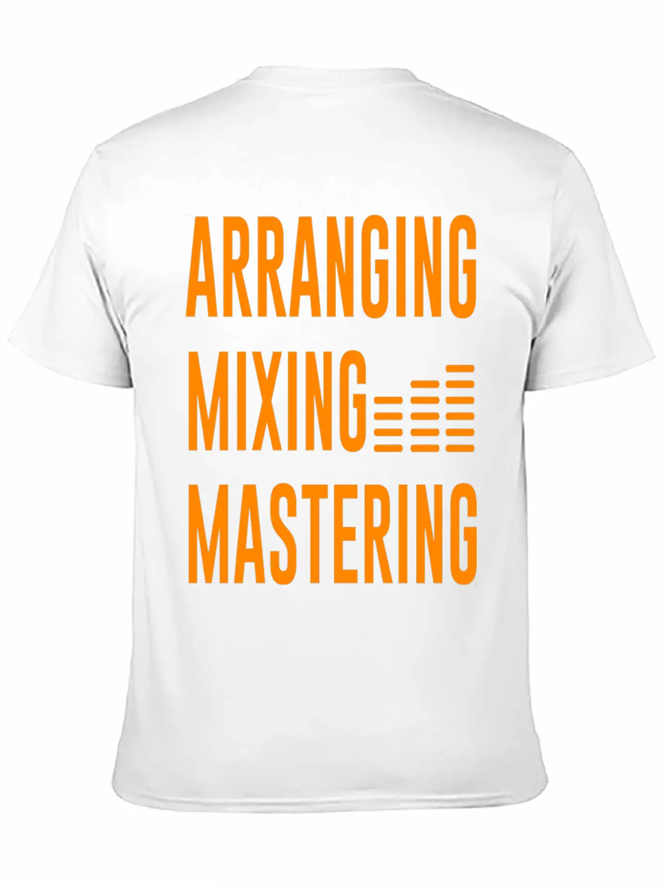 Arranging Mixing Mastering Unisex Casual T-Shirt – Clean Design For Daily Comfort