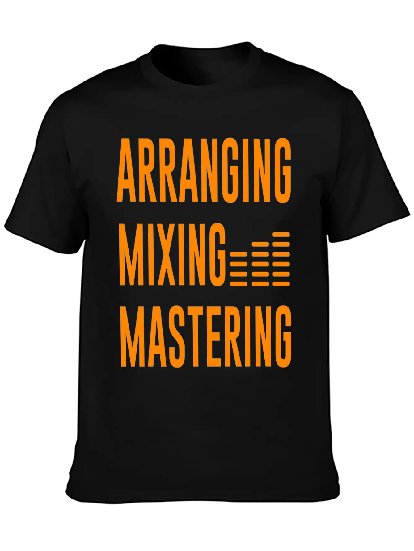 Arranging Mixing Mastering Unisex Casual T-Shirt – Clean Design For Daily Comfort