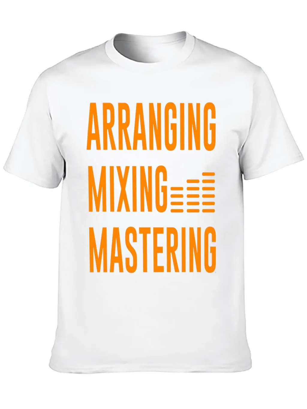 Arranging Mixing Mastering Unisex Casual T-Shirt – Clean Design For Daily Comfort