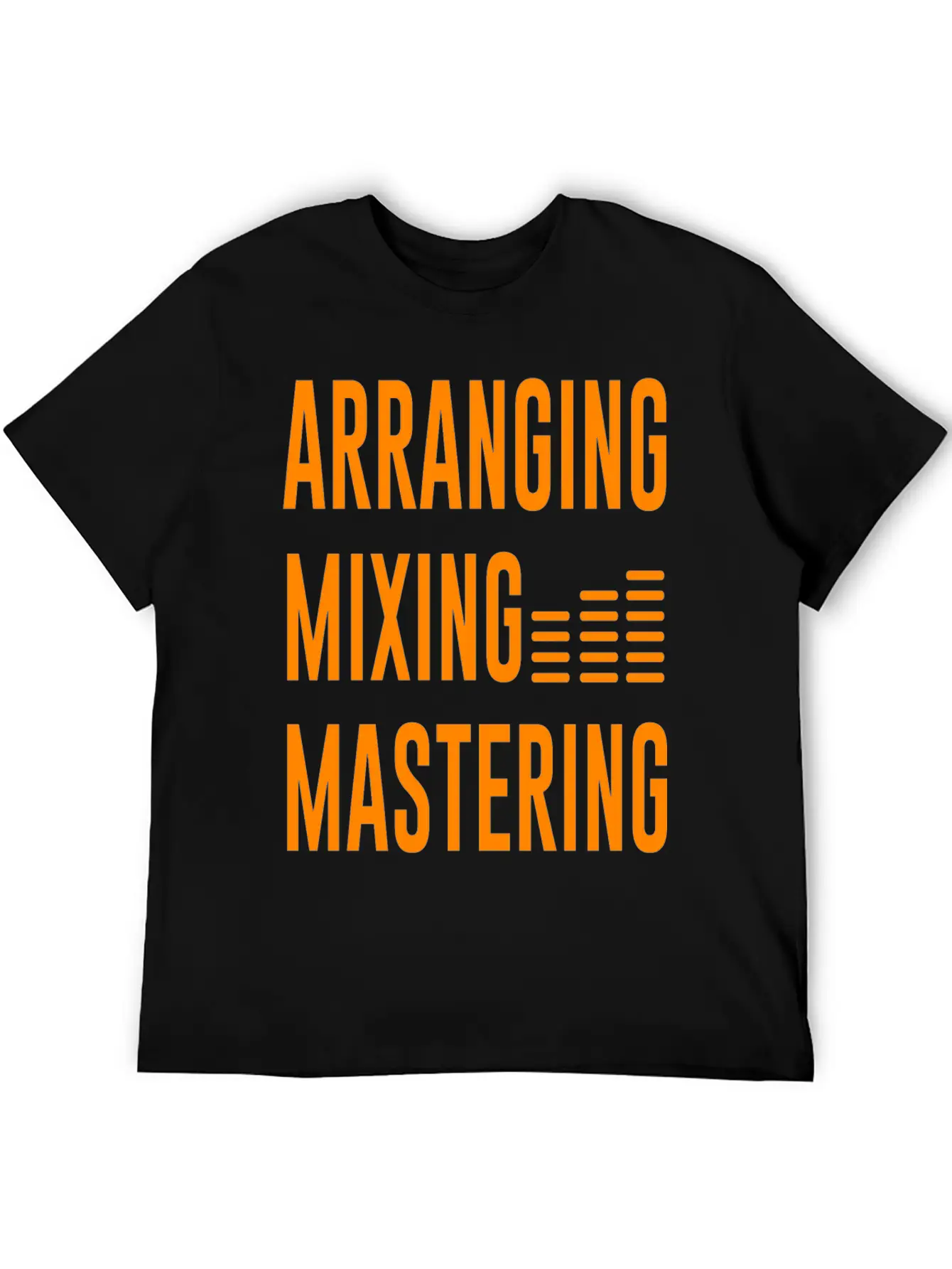 Arranging Mixing Mastering Unisex Casual T-Shirt – Clean Design For Daily Comfort