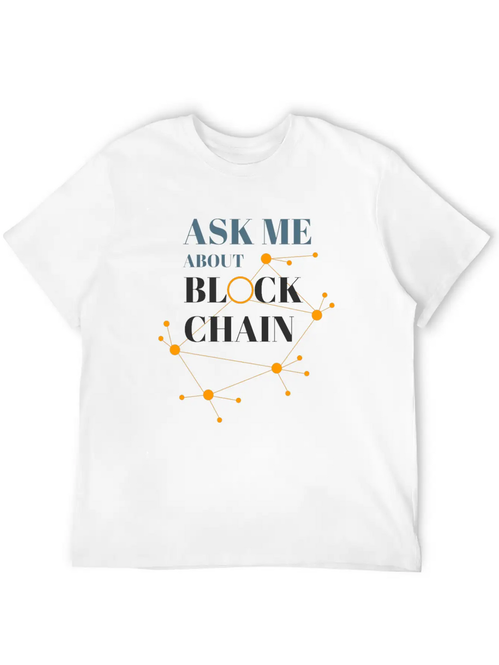 Ask Me About Blockchain Casual Graphic T-Shirt – Simple And Comfortable Daily Wear