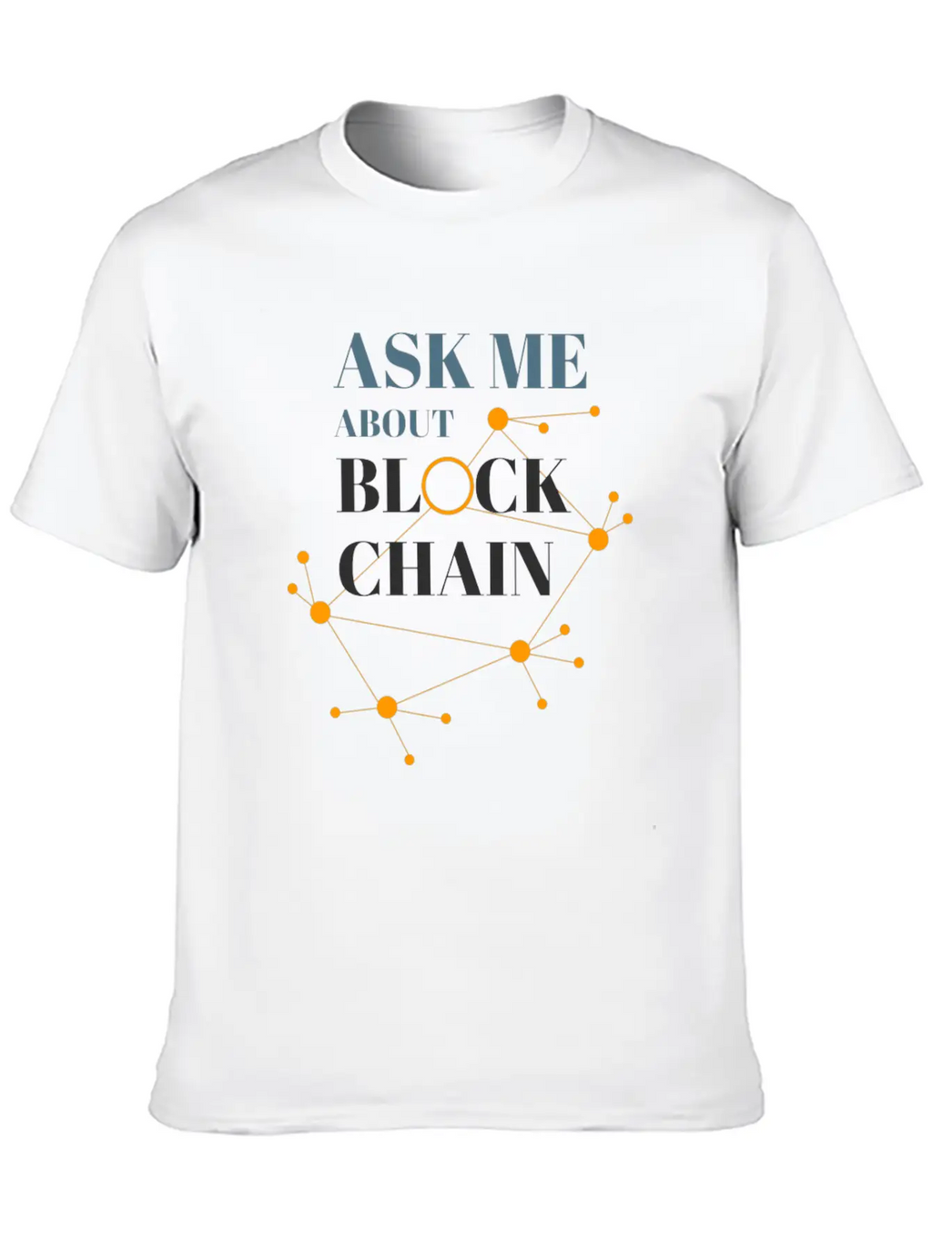 Ask Me About Blockchain Casual Graphic T-Shirt – Simple And Comfortable Daily Wear