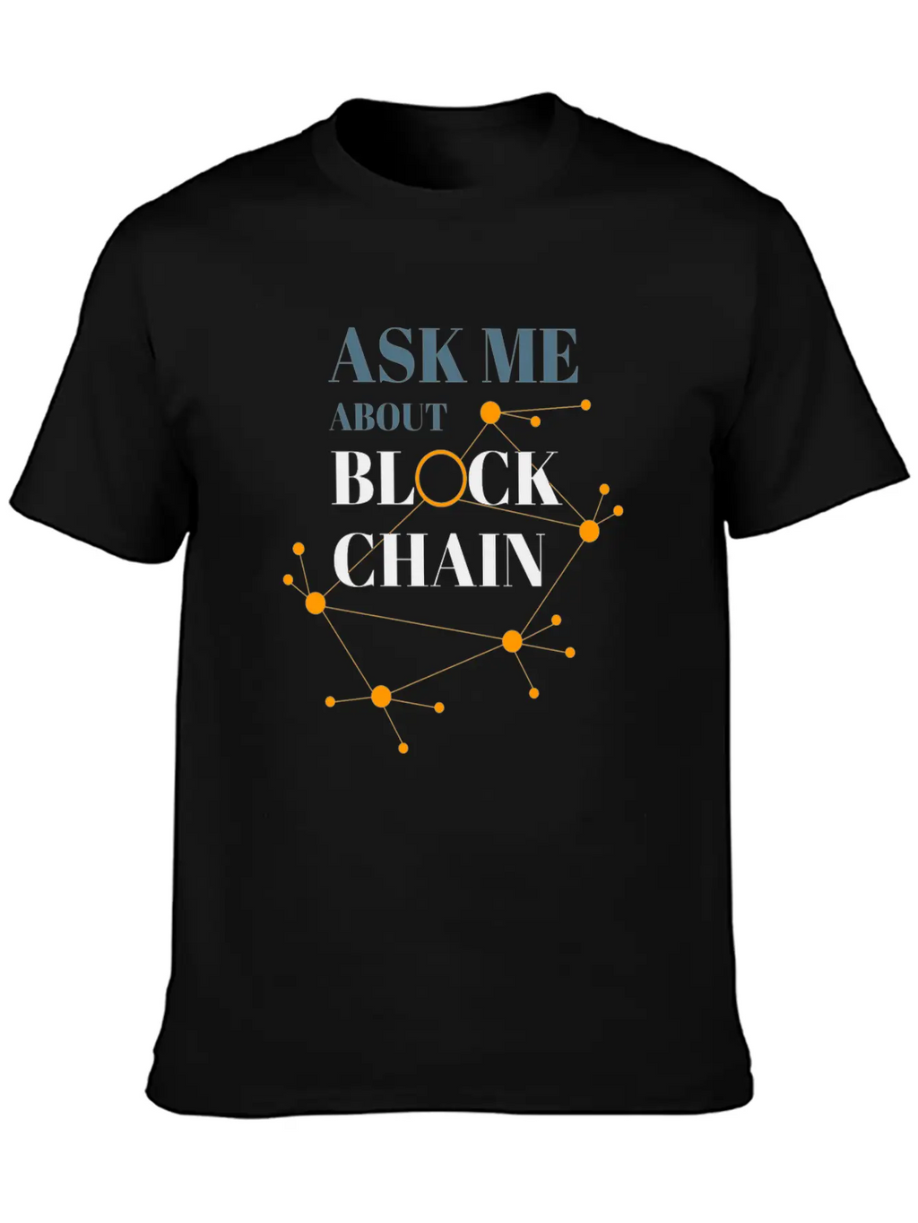 Ask Me About Blockchain Casual Graphic T-Shirt – Simple And Comfortable Daily Wear