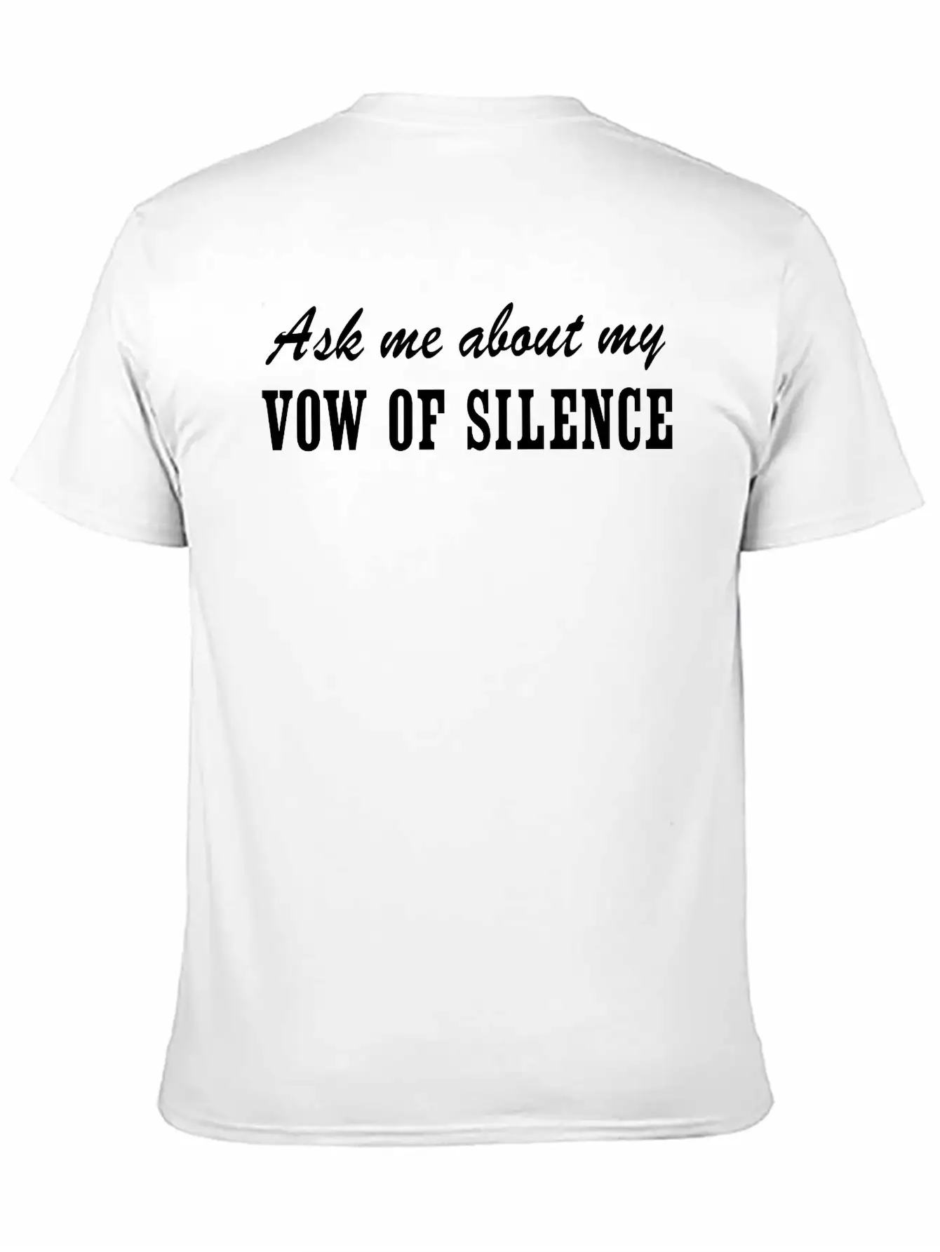 Ask Me About My Vow Of Silence Unisex Casual T-Shirt – Clean Design For Daily Comfort