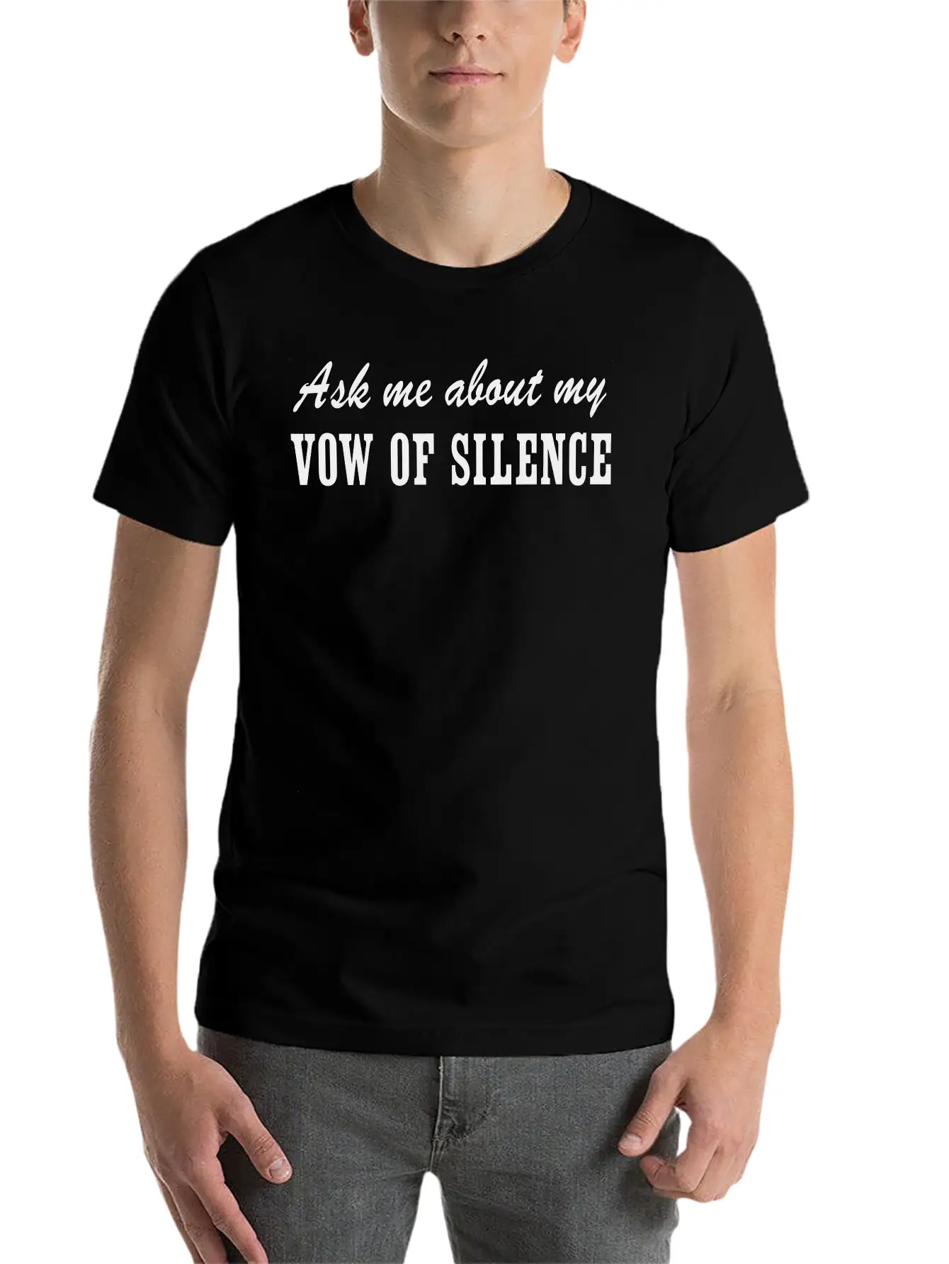 Ask Me About My Vow Of Silence Unisex Casual T-Shirt – Clean Design For Daily Comfort
