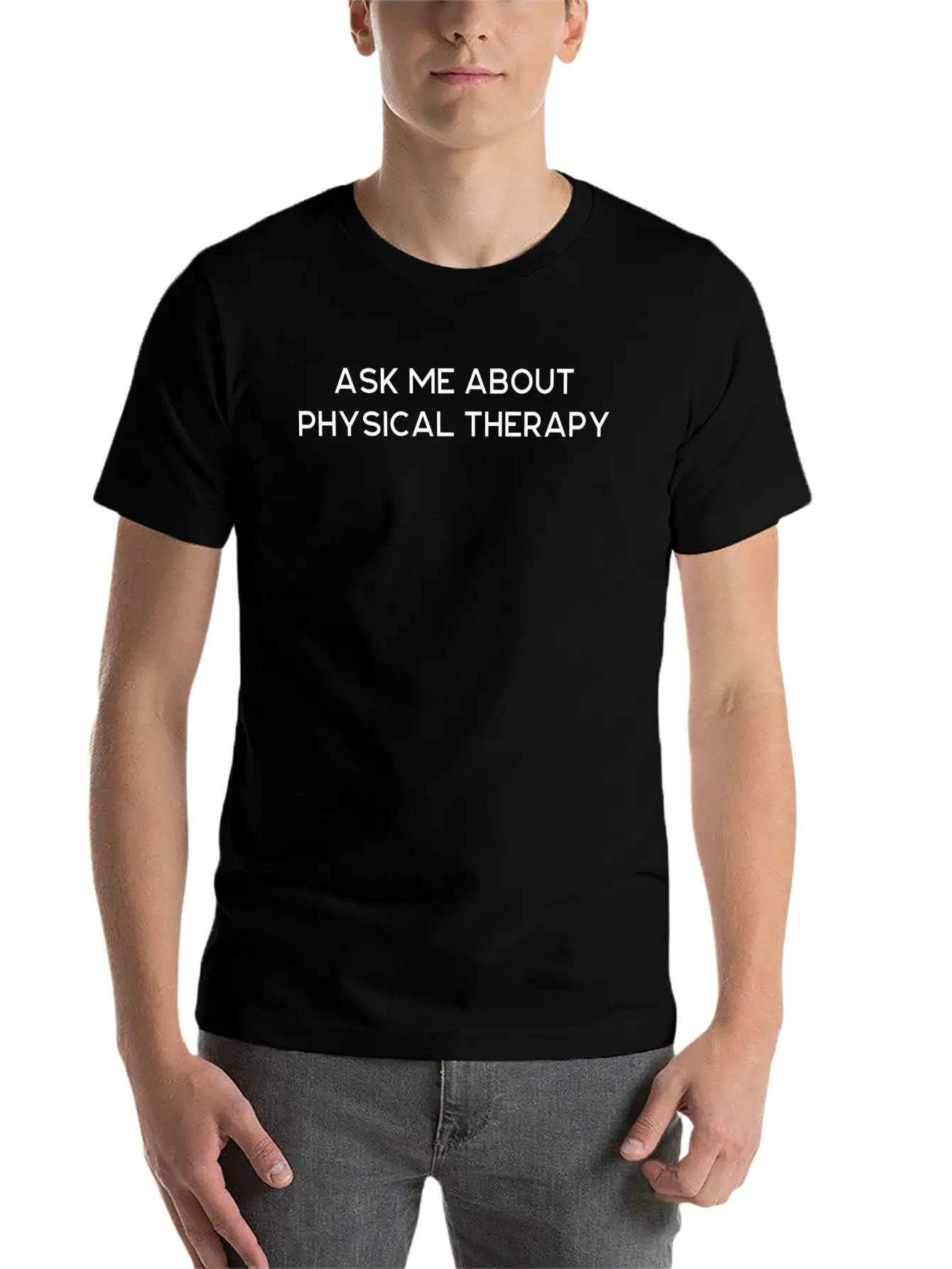 Ask Me About Physical Therapy Unisex Casual T-Shirt – Clean Design For Daily Comfort