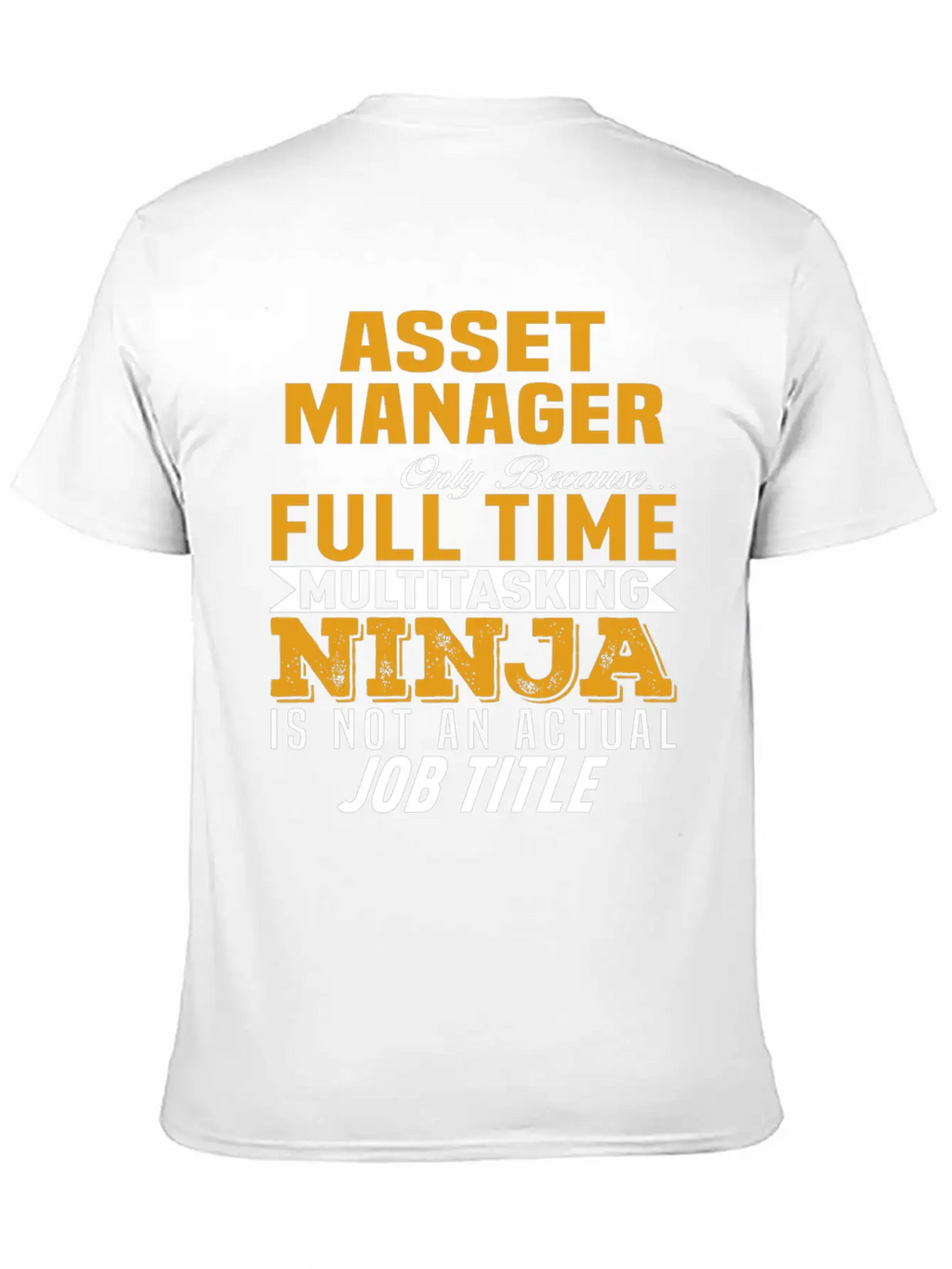 Asset Manager Unisex Short Sleeve Soft Cotton T-Shirt – Casual Everyday Wear