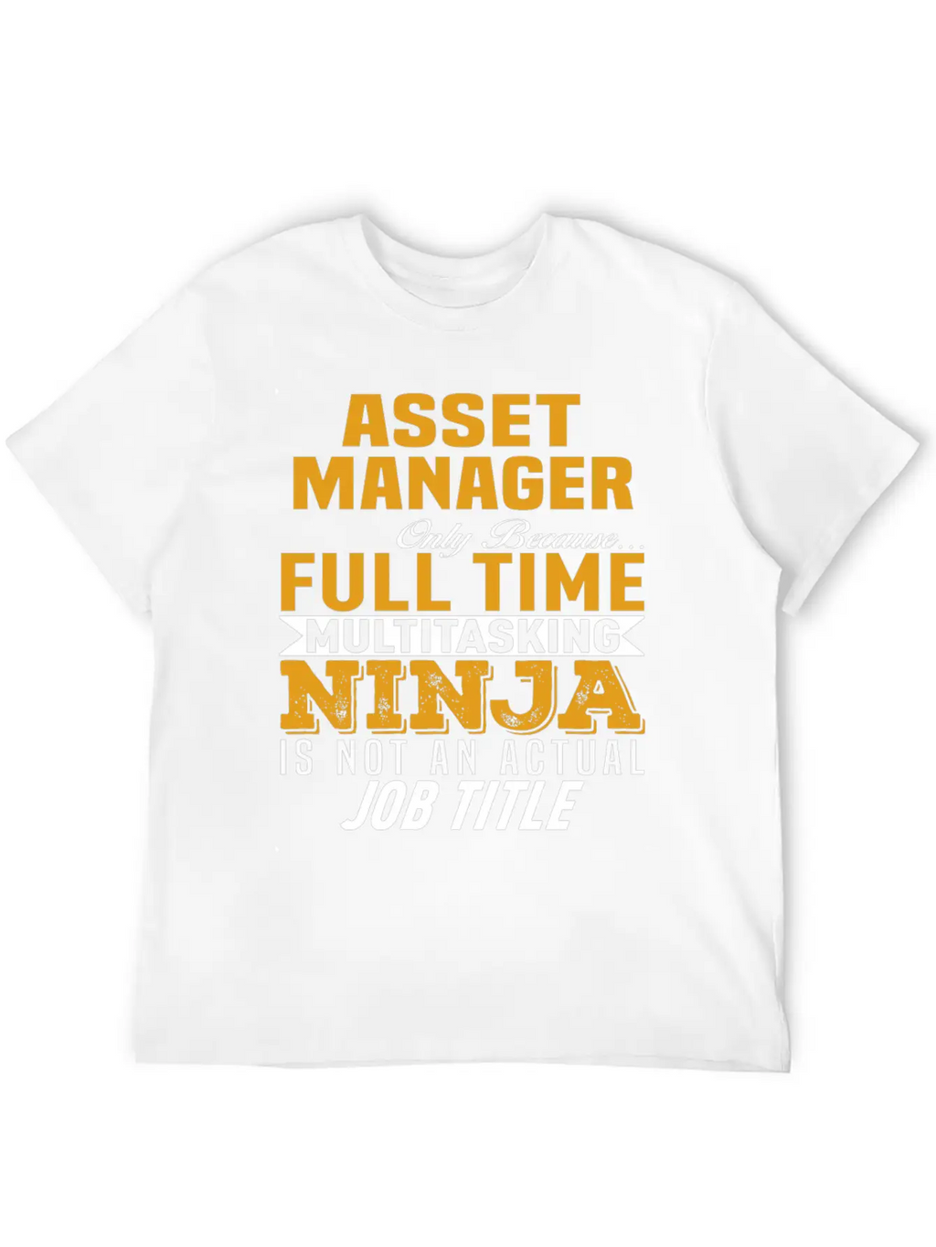 Asset Manager Unisex Short Sleeve Soft Cotton T-Shirt – Casual Everyday Wear