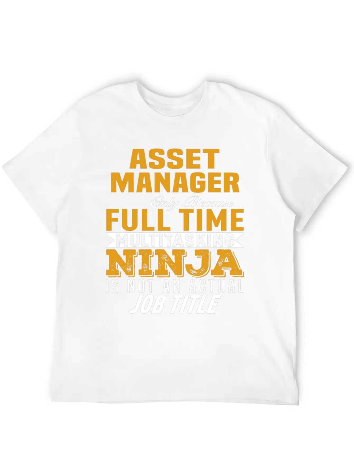 Asset Manager Unisex Short Sleeve Soft Cotton T-Shirt – Casual Everyday Wear