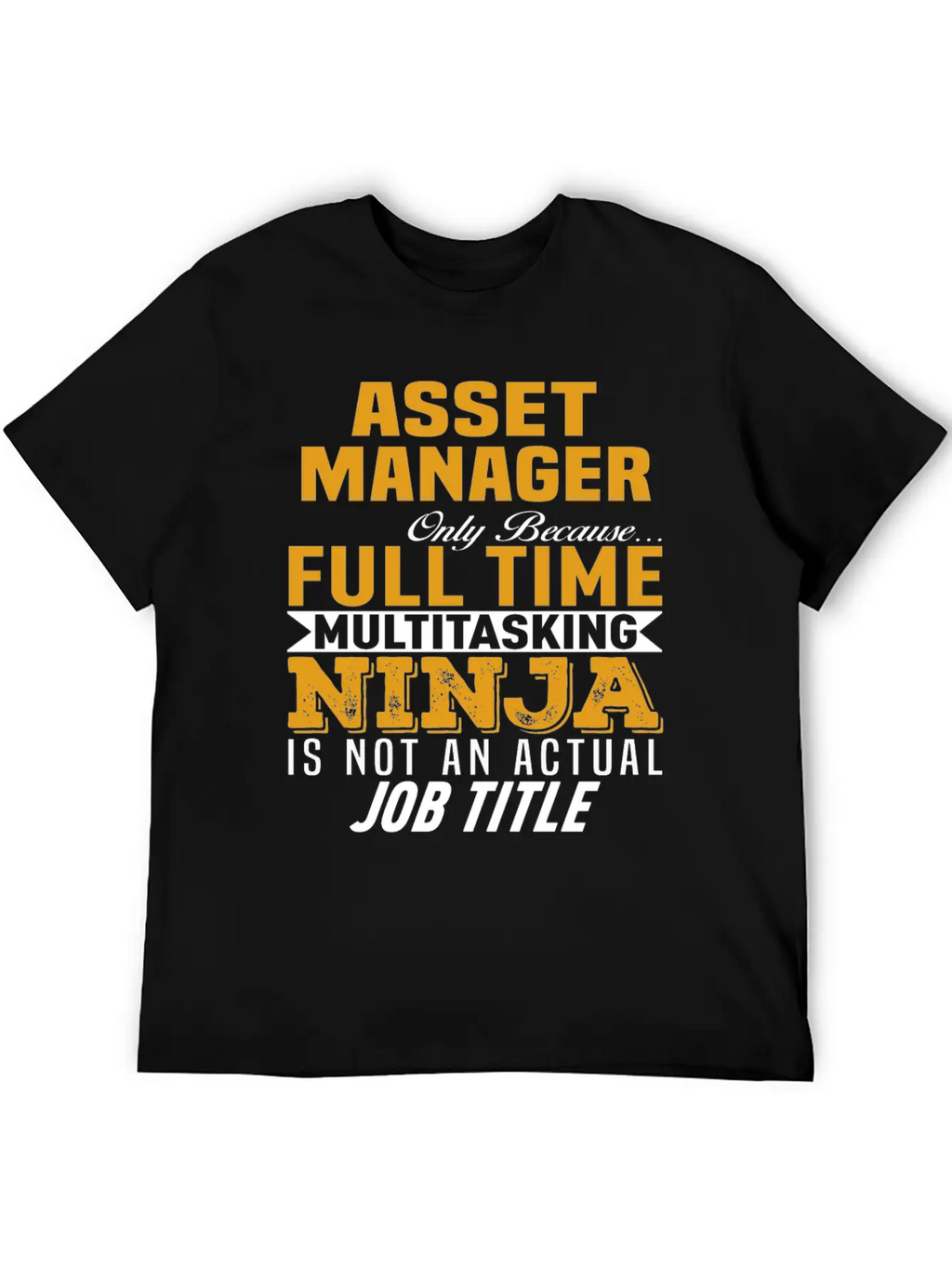 Asset Manager Unisex Short Sleeve Soft Cotton T-Shirt – Casual Everyday Wear