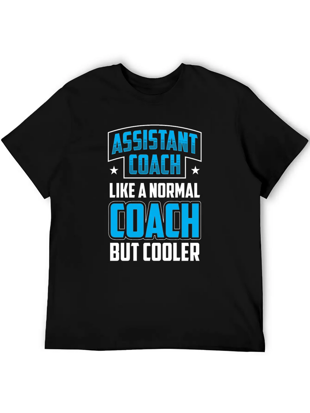 Assistant Coach Like A Normal Coach But Cooler Unisex Short Sleeve Soft Cotton T-Shirt – Casual Everyday Wear