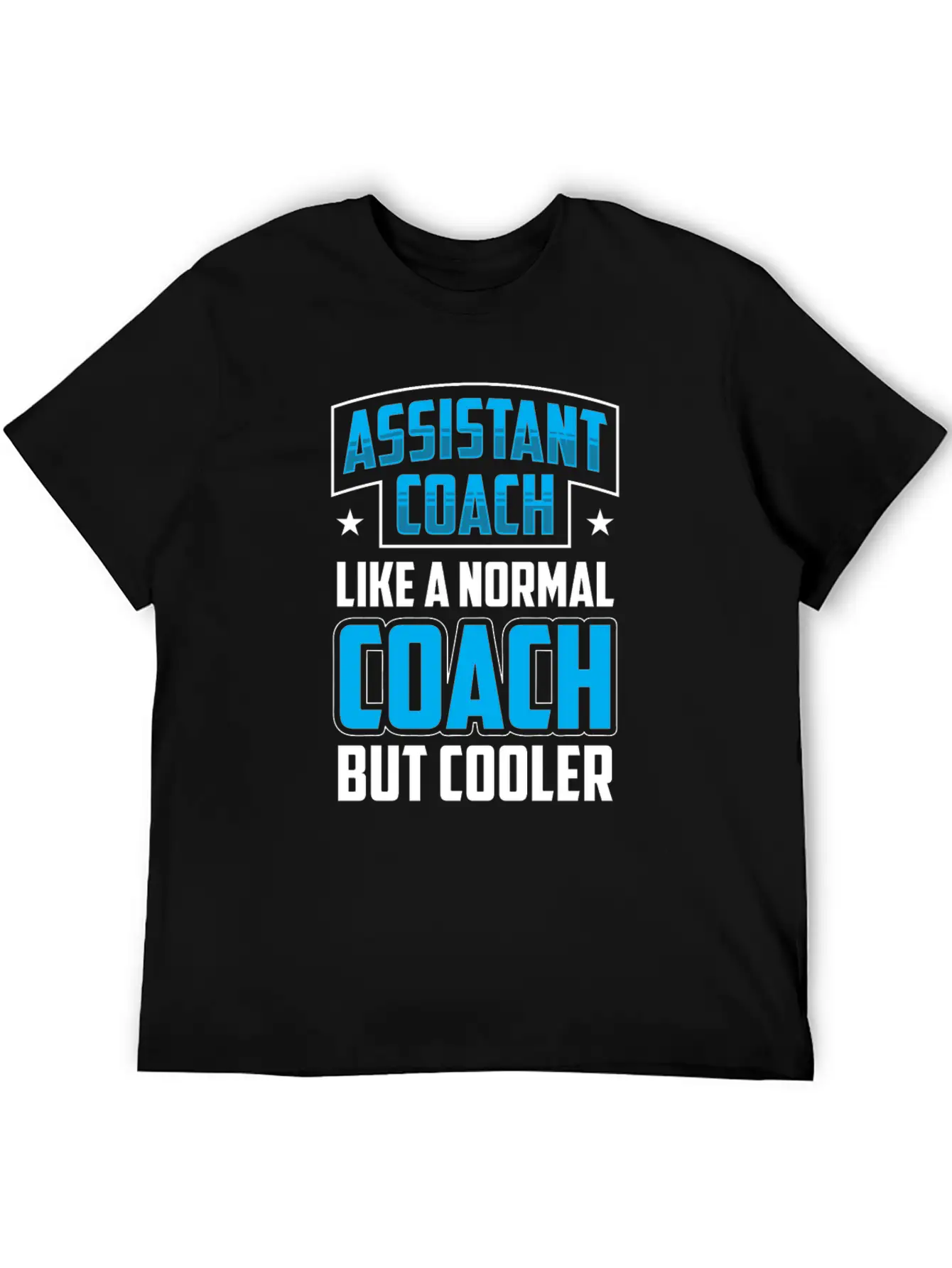 Assistant Coach Like A Normal Coach But Cooler Unisex Short Sleeve Soft Cotton T-Shirt – Casual Everyday Wear