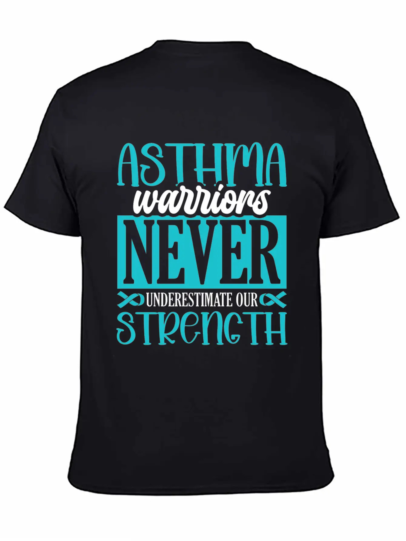 Asthma Warriors Never Underestimate Asthmatic Unisex Short Sleeve Soft Cotton T-Shirt – Casual Everyday Wear