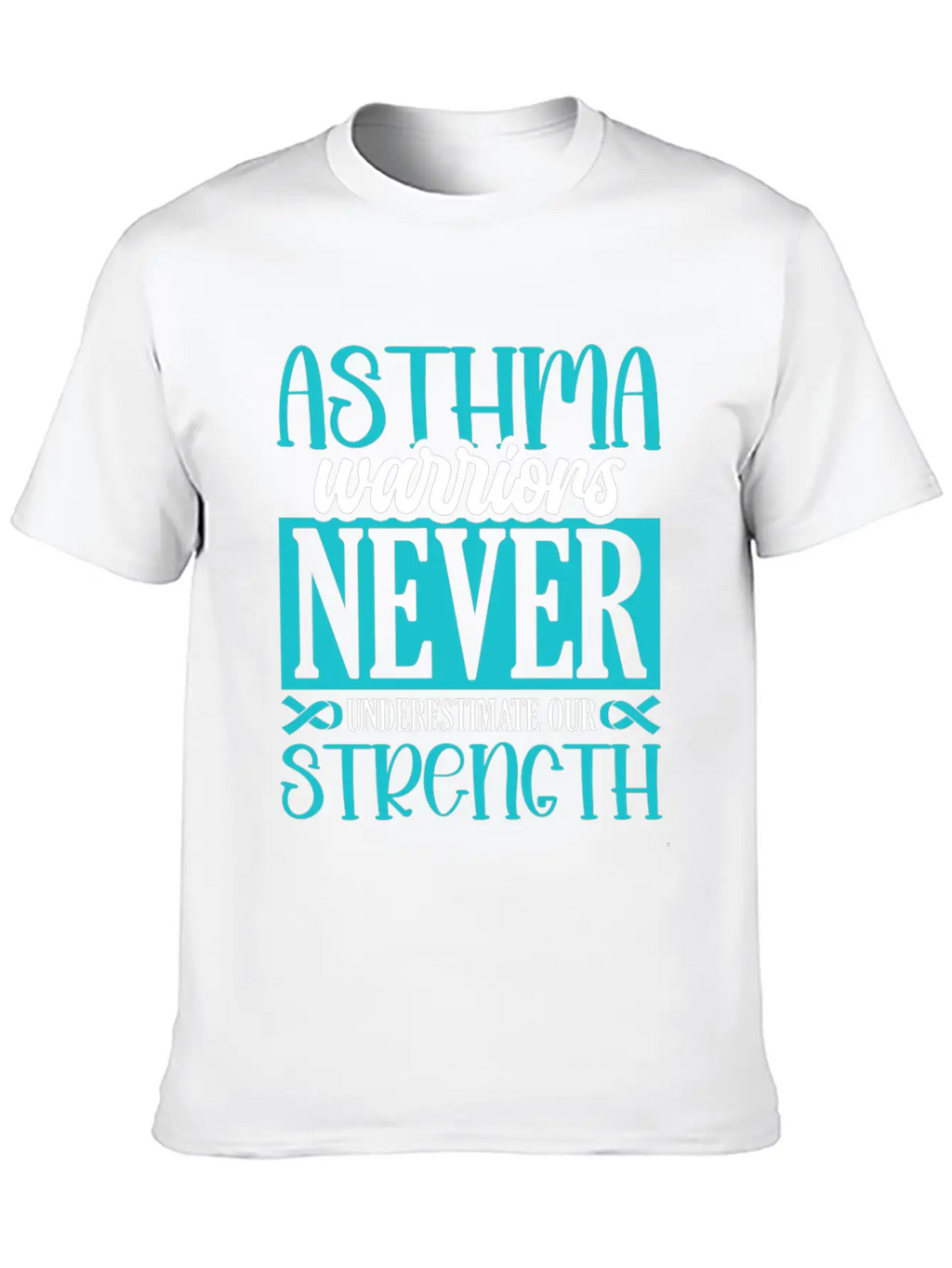 Asthma Warriors Never Underestimate Asthmatic Unisex Short Sleeve Soft Cotton T-Shirt – Casual Everyday Wear