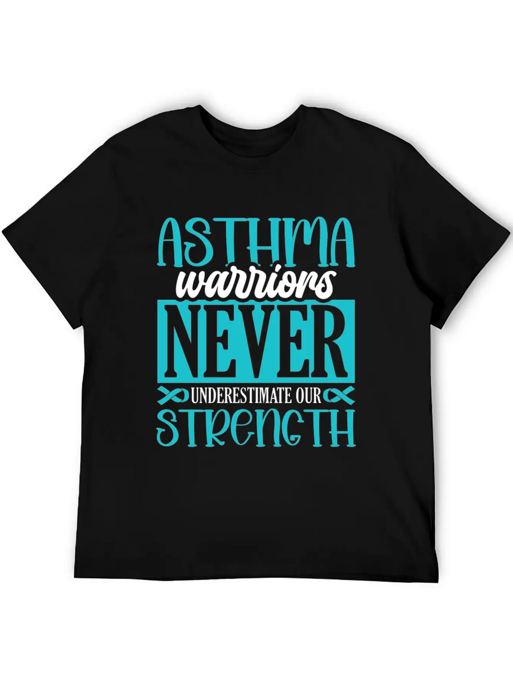 Asthma Warriors Never Underestimate Asthmatic Unisex Short Sleeve Soft Cotton T-Shirt – Casual Everyday Wear