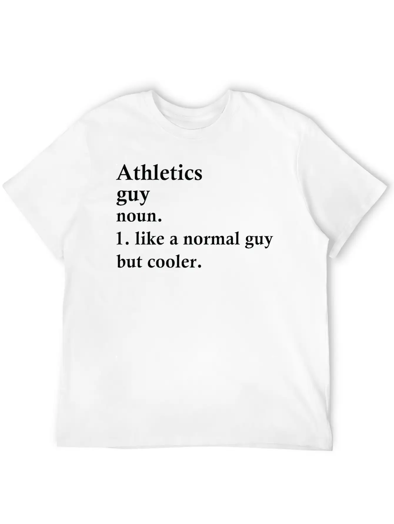 Athletics Guy Funny Athlete Definition Unisex Casual T-Shirt – Clean Design For Daily Comfort