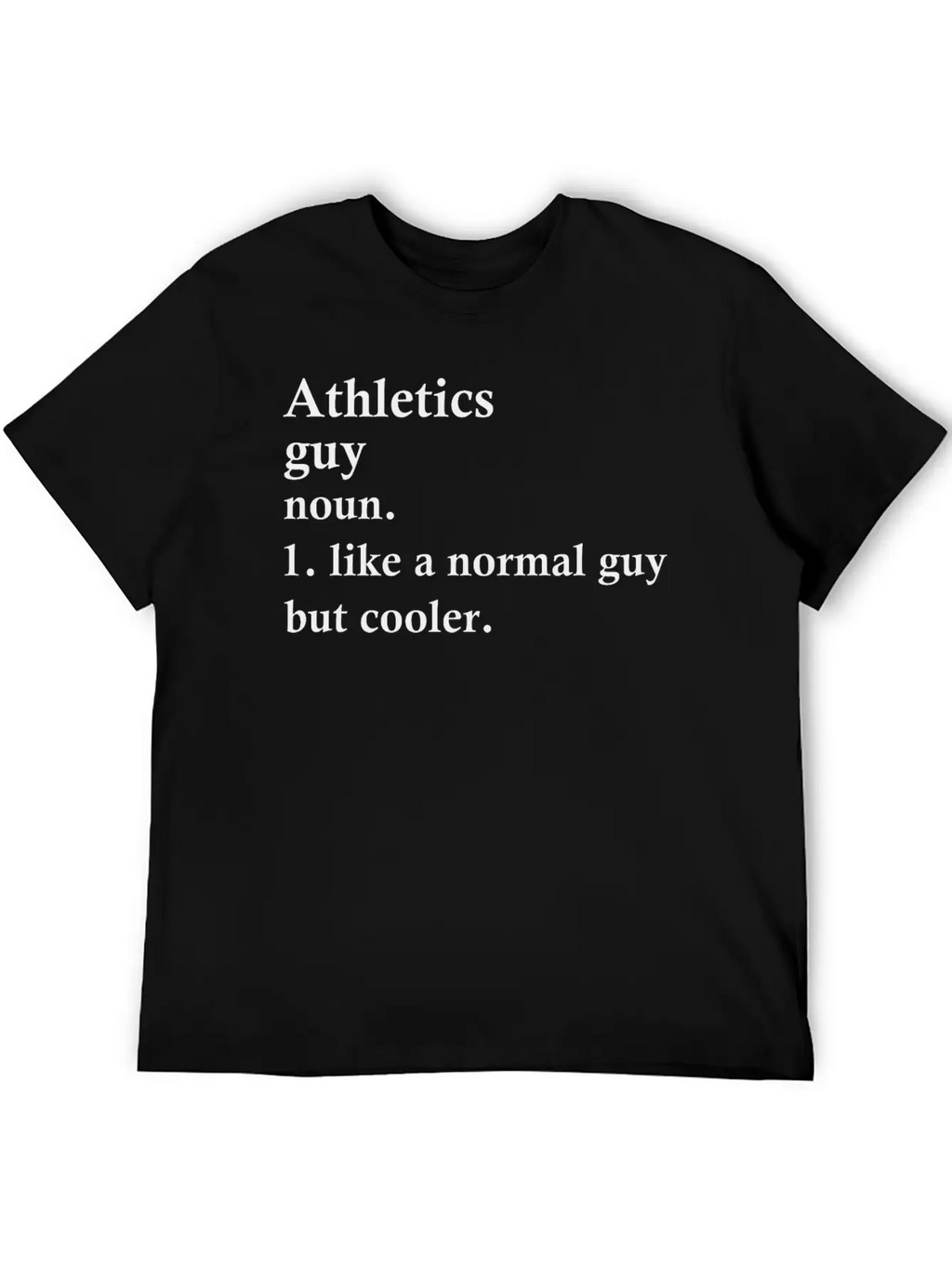 Athletics Guy Funny Athlete Definition Unisex Casual T-Shirt – Clean Design For Daily Comfort