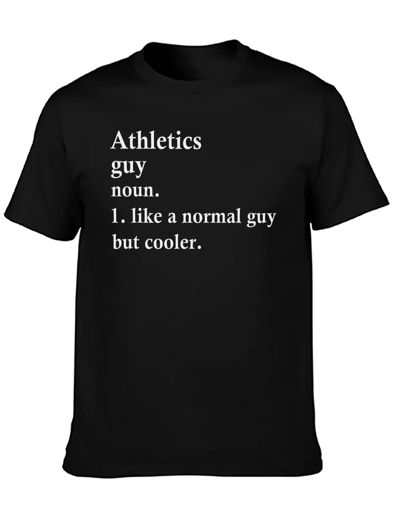 Athletics Guy Funny Athlete Definition Unisex Casual T-Shirt – Clean Design For Daily Comfort