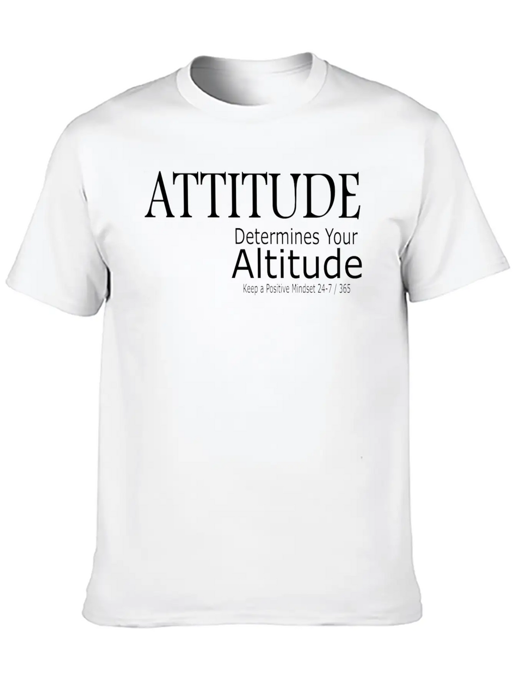 Attitude Determines Your Altitude Unisex Short Sleeve Soft Cotton T-Shirt – Casual Everyday Wear