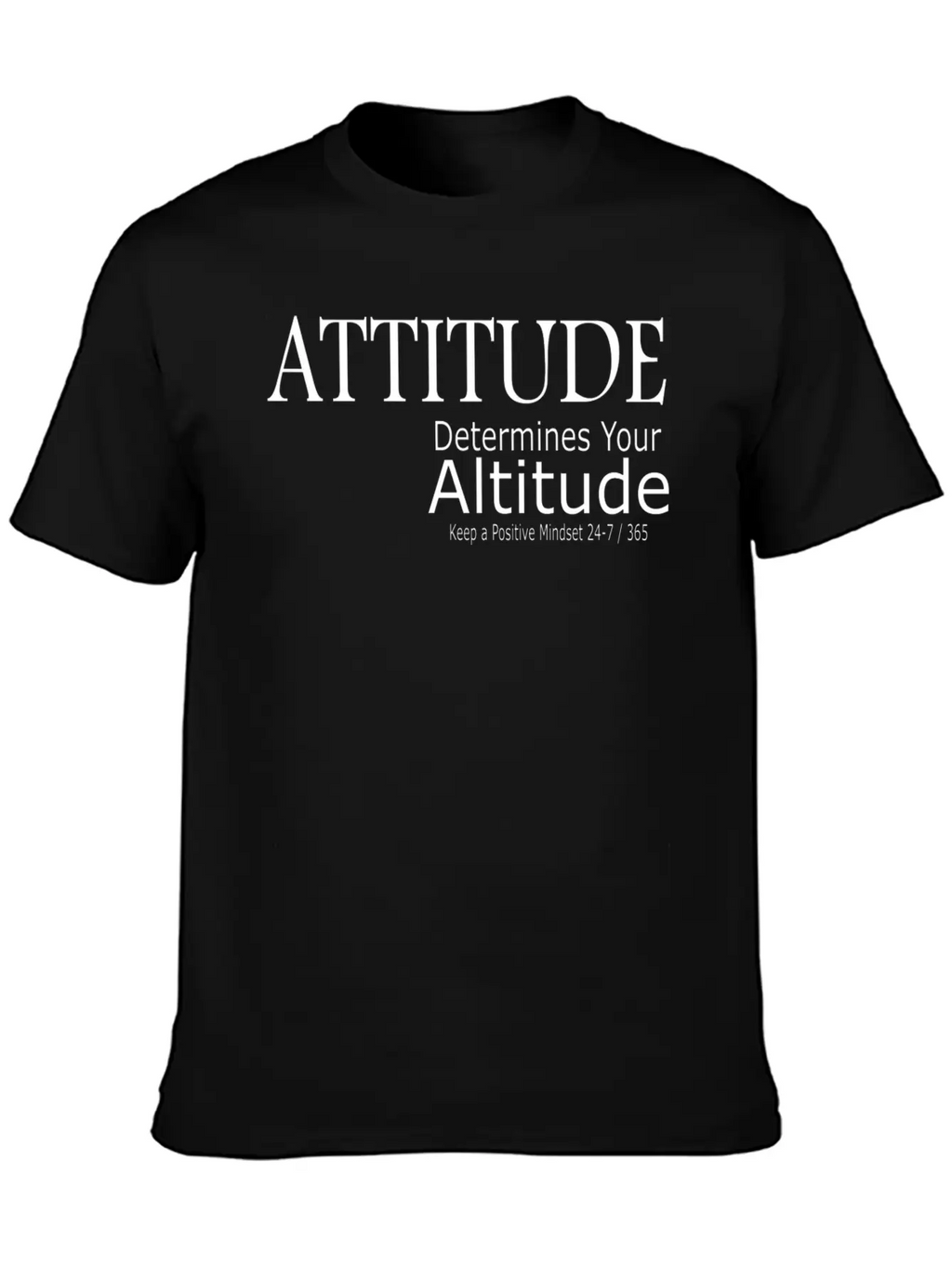 Attitude Determines Your Altitude Unisex Short Sleeve Soft Cotton T-Shirt – Casual Everyday Wear