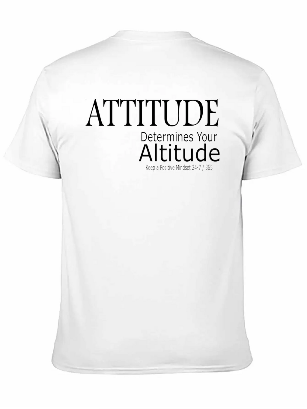Attitude Determines Your Altitude Unisex Short Sleeve Soft Cotton T-Shirt – Casual Everyday Wear