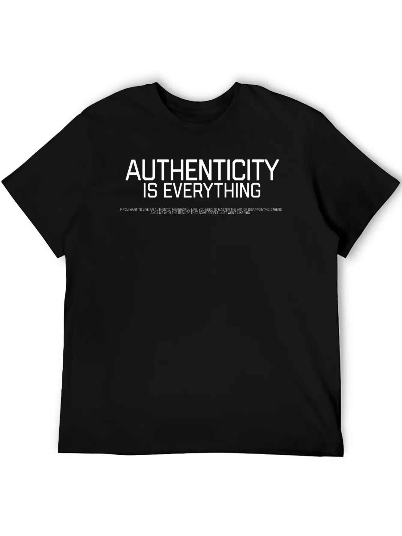 Authenticity Is Everythink Unisex Casual T-Shirt – Clean Design For Daily Comfort