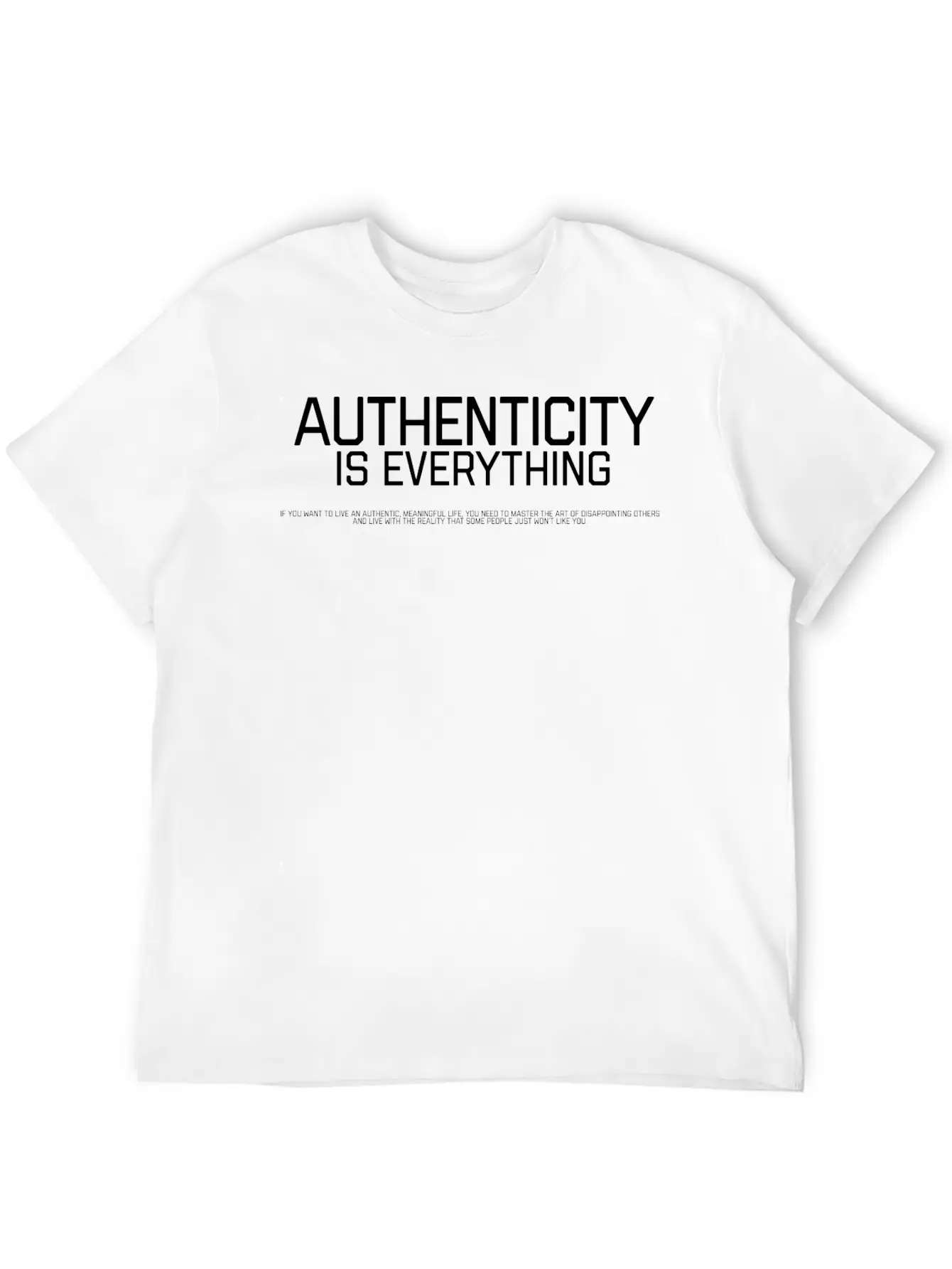 Authenticity Is Everythink Unisex Casual T-Shirt – Clean Design For Daily Comfort