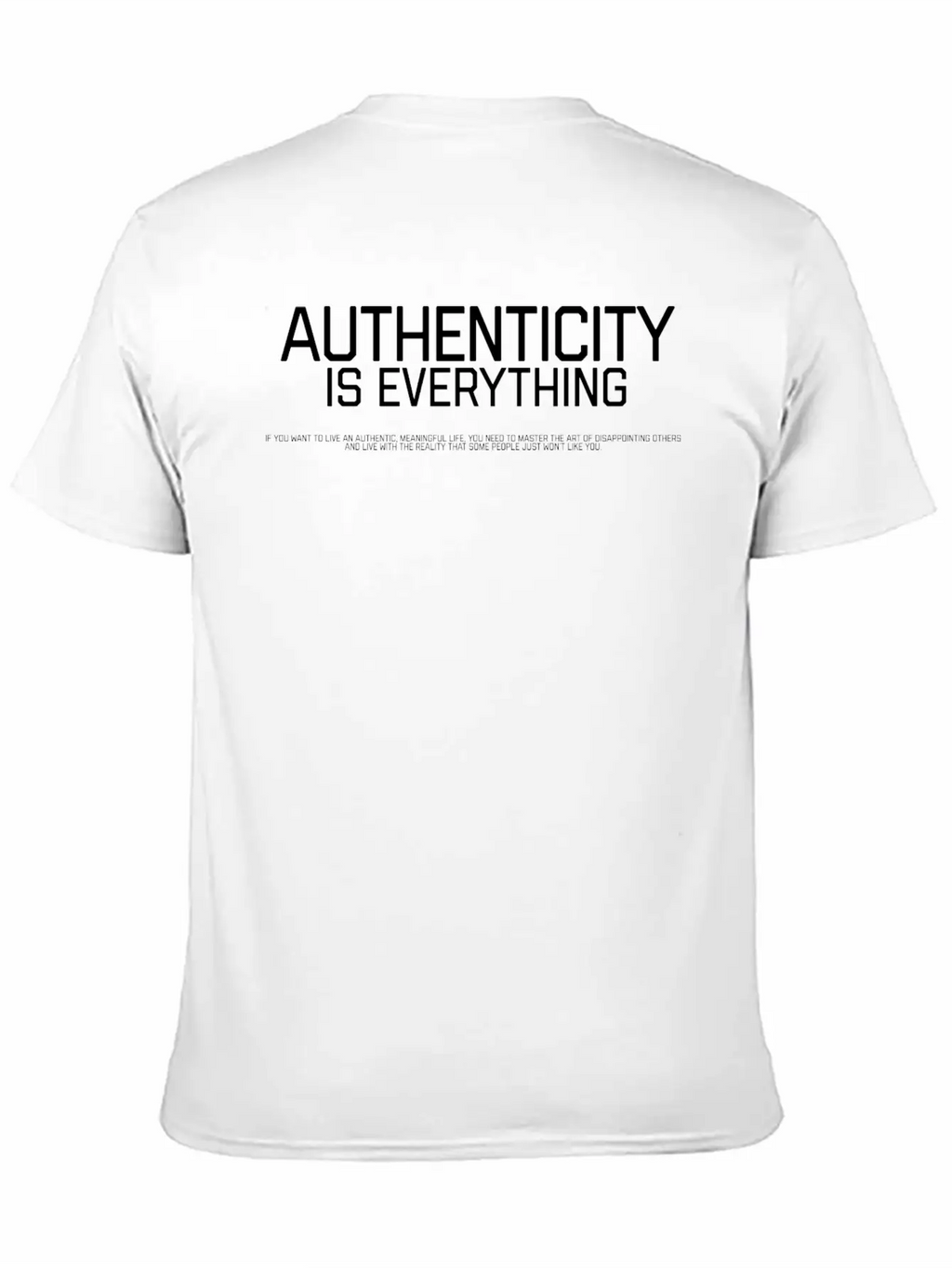 Authenticity Is Everythink Unisex Casual T-Shirt – Clean Design For Daily Comfort