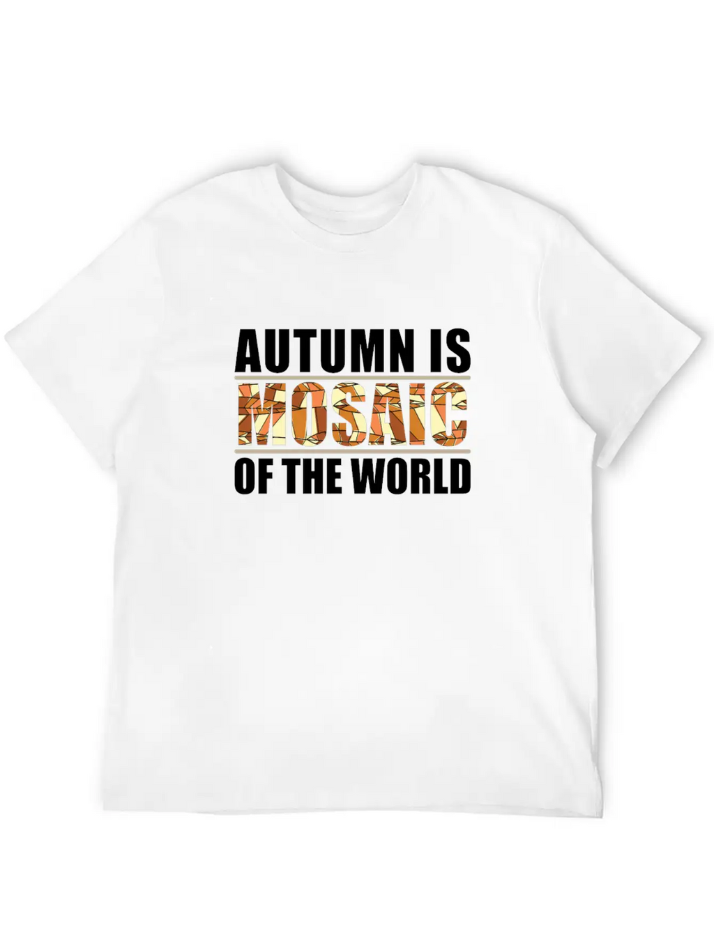 Autumn Is A Mosaic Of The World Casual Graphic T-Shirt – Simple And Comfortable Daily Wear