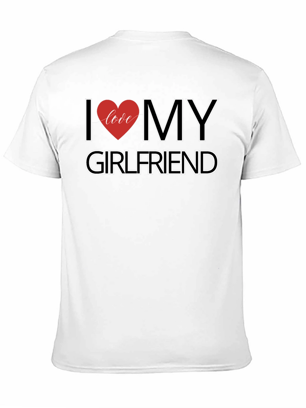 I Love My Girlfriend Black T-Shirt
