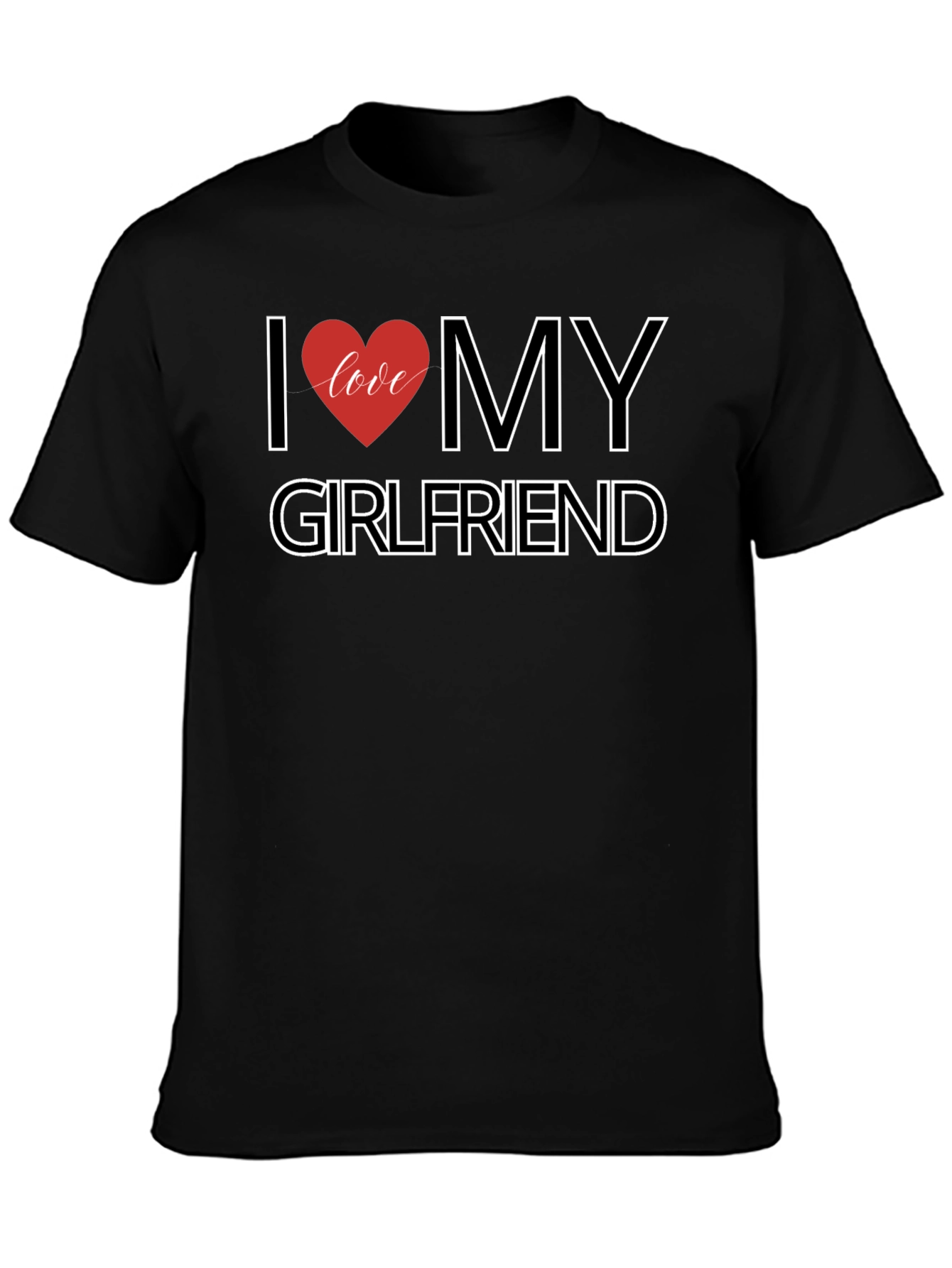 I Love My Girlfriend Black T-Shirt