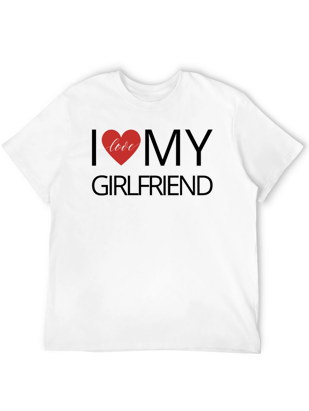 I Love My Girlfriend Black T-Shirt