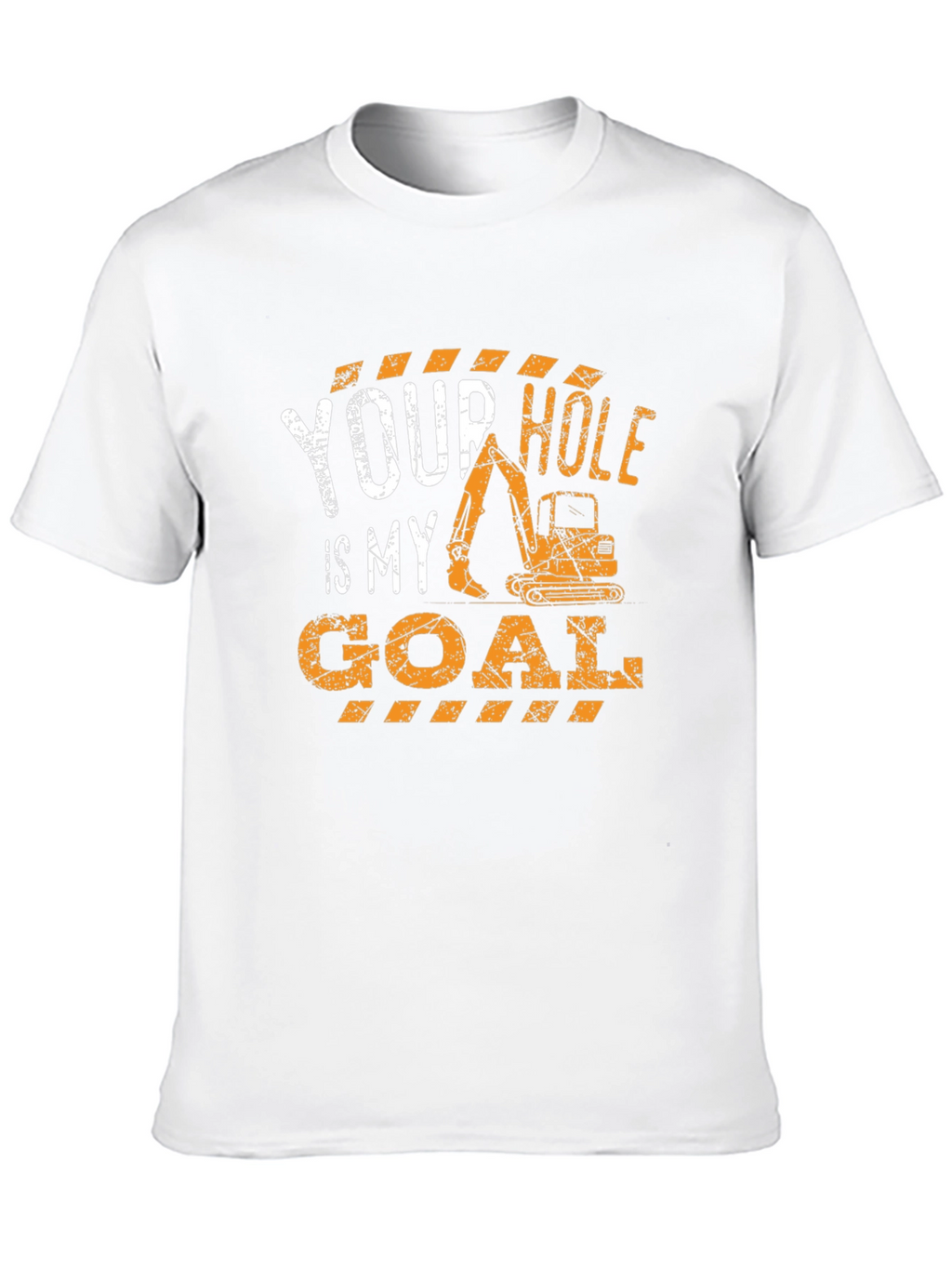Your Hole Is My Goal Construction T-Shirt