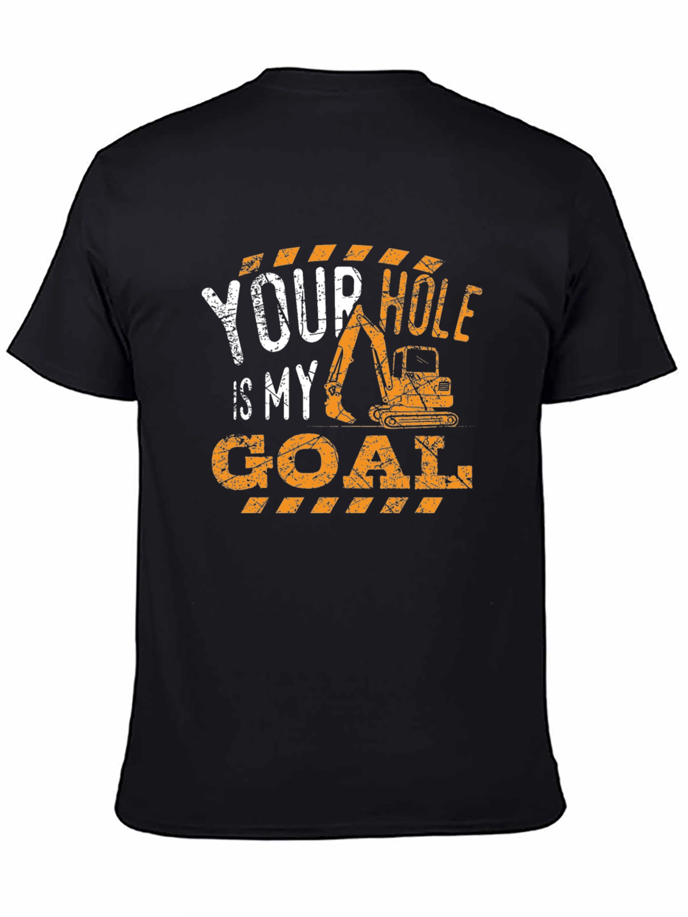 Your Hole Is My Goal Construction T-Shirt