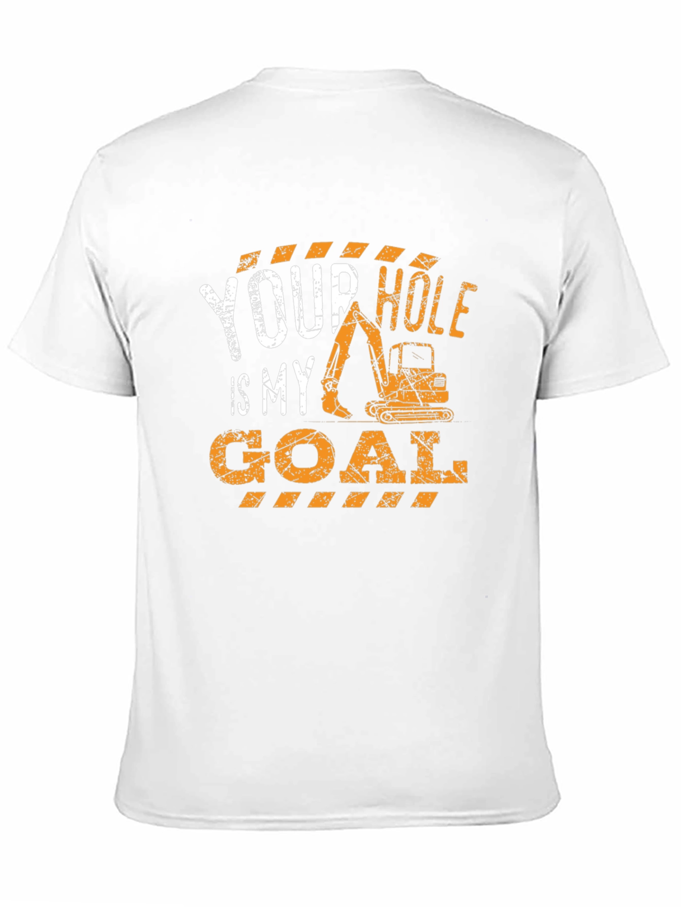 Your Hole Is My Goal Construction T-Shirt