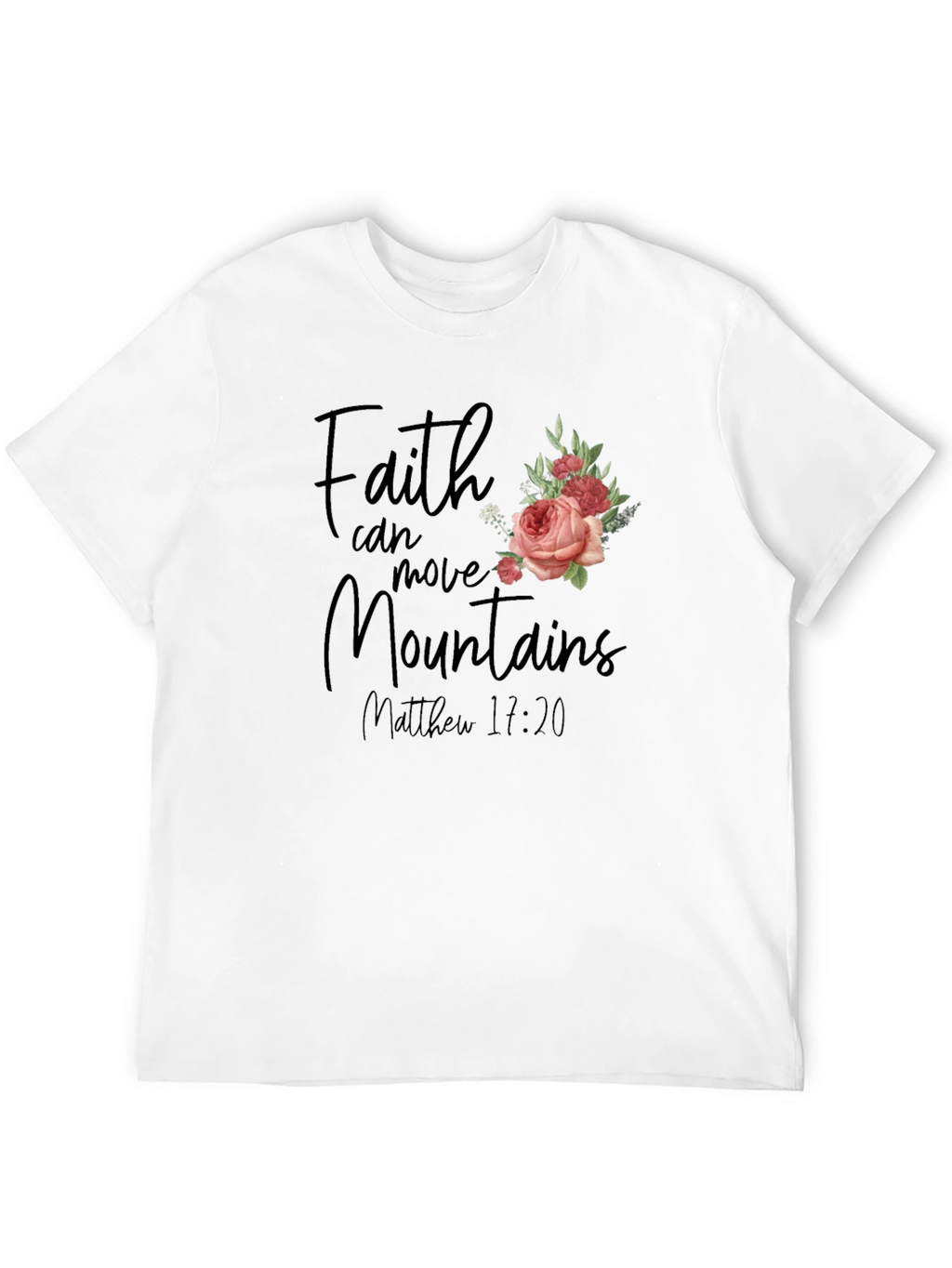 Faith Can Move Mountains T-Shirt