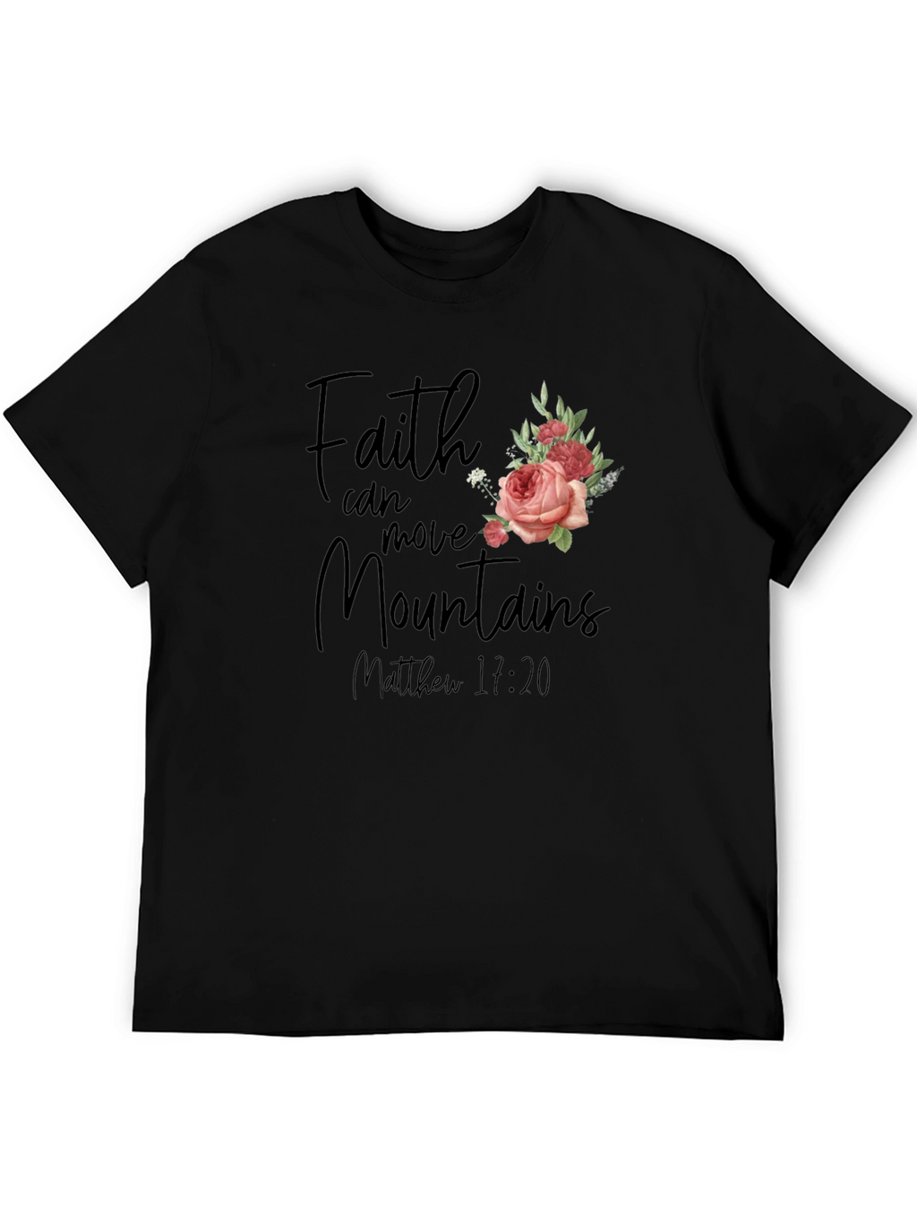 Faith Can Move Mountains T-Shirt