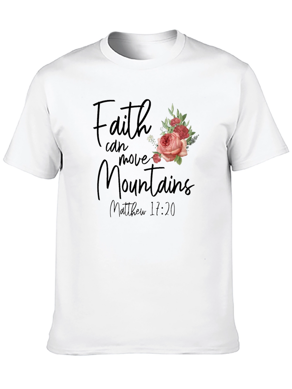 Faith Can Move Mountains T-Shirt