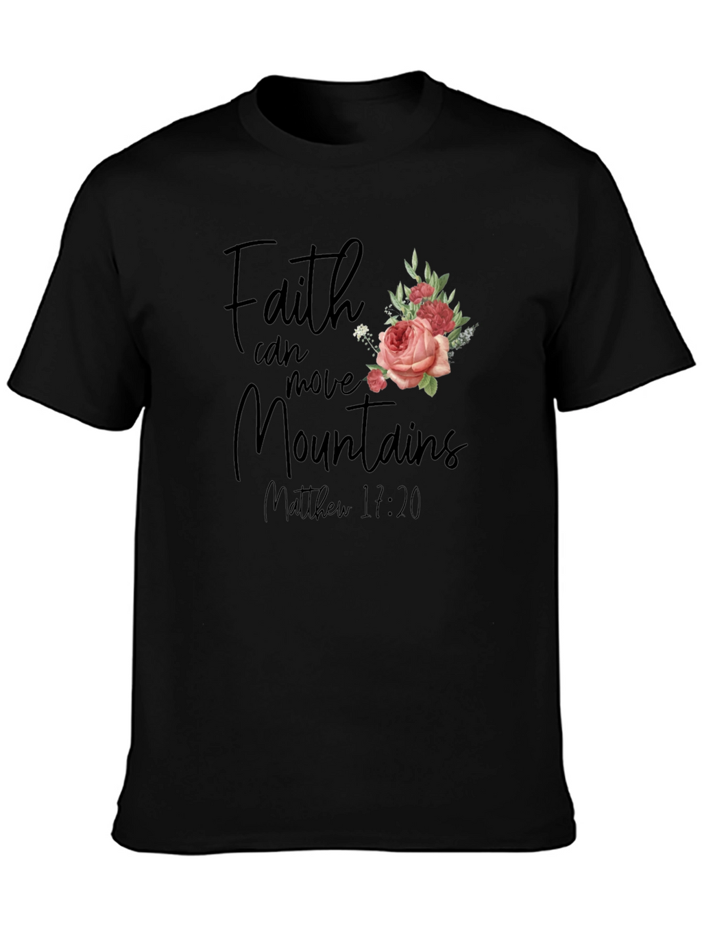 Faith Can Move Mountains T-Shirt