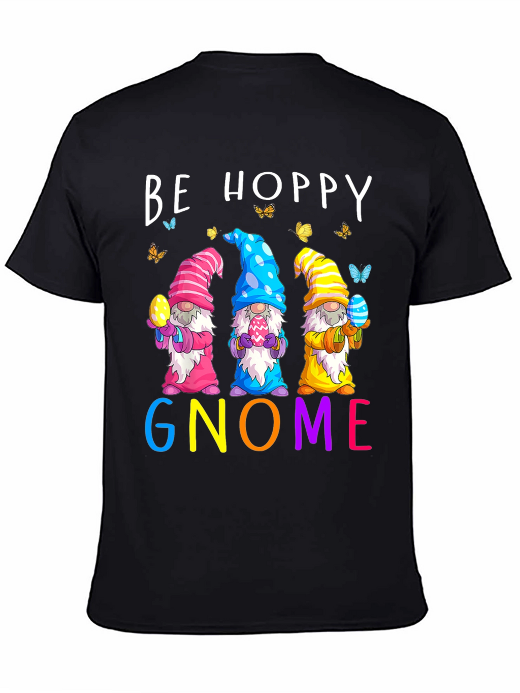 Be Hoppy Gnome Easter T-Shirt