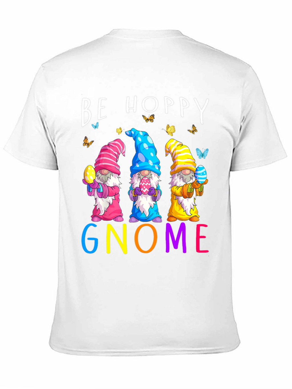 Be Hoppy Gnome Easter T-Shirt