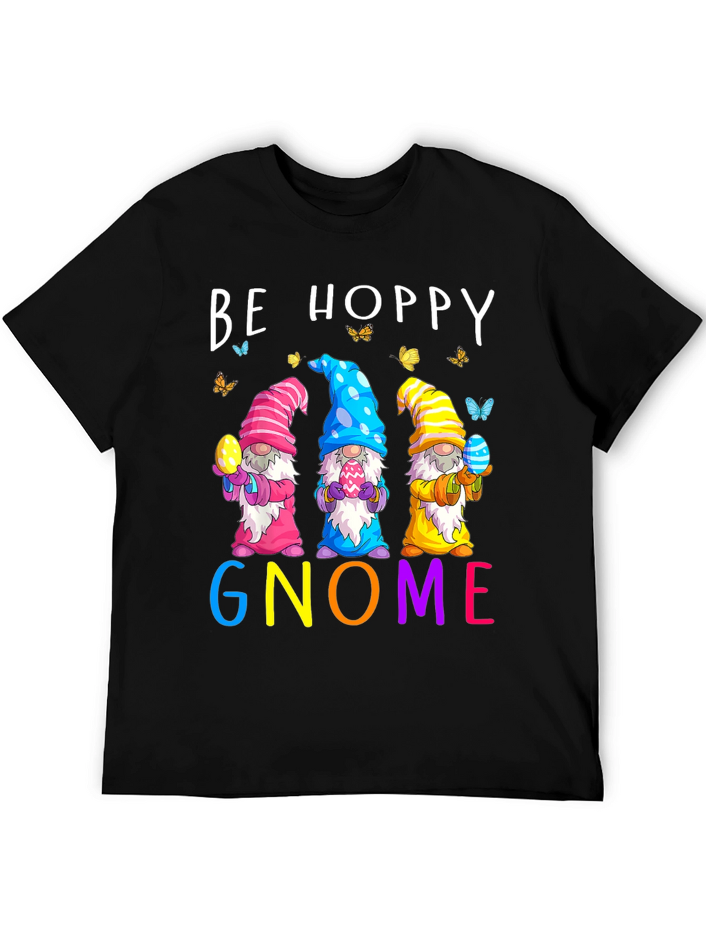 Be Hoppy Gnome Easter T-Shirt