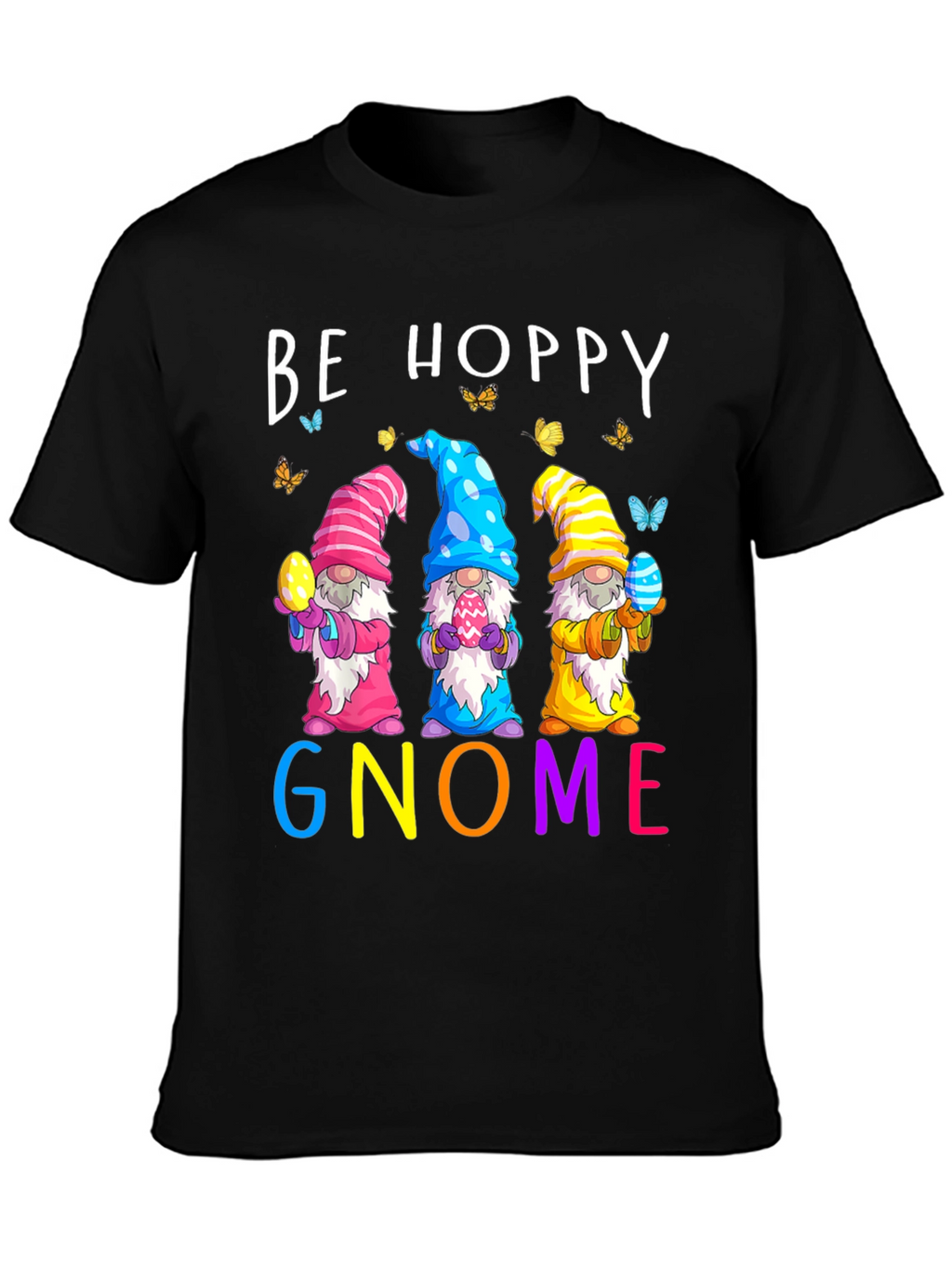 Be Hoppy Gnome Easter T-Shirt