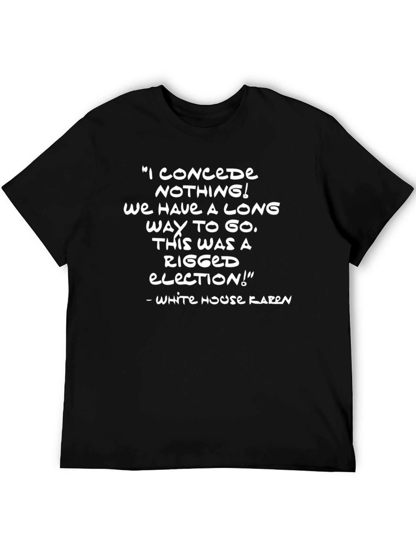 White House Karen T-Shirt Funny Political Statement Tee