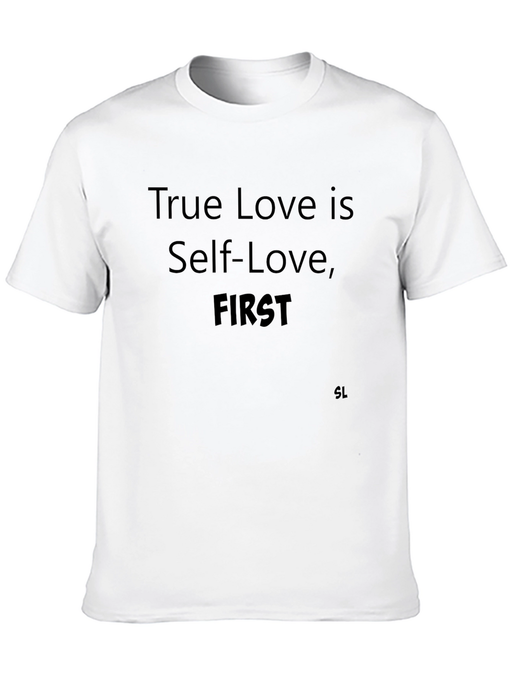 True Love Self-Love First Black T-Shirt