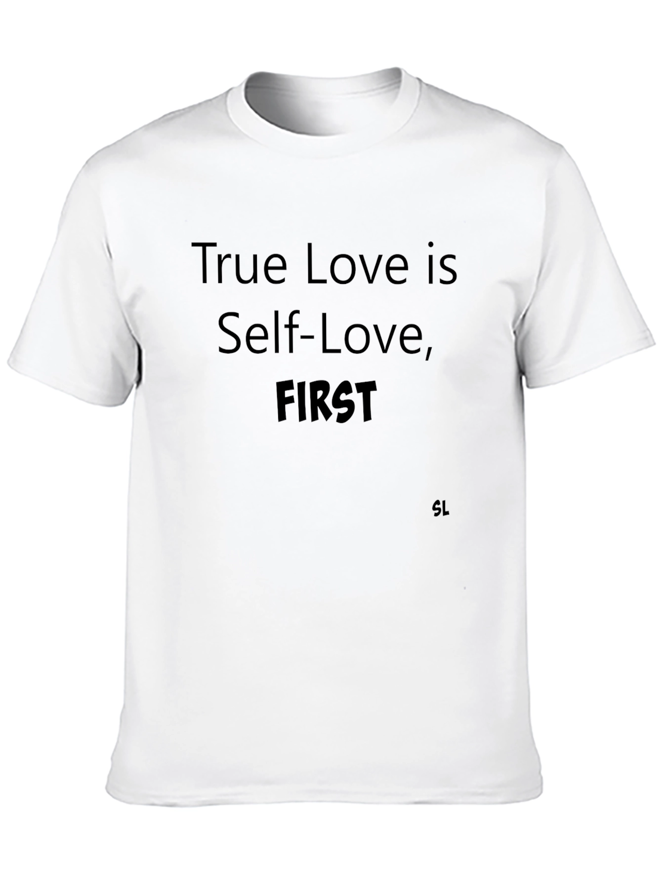 True Love Self-Love First Black T-Shirt