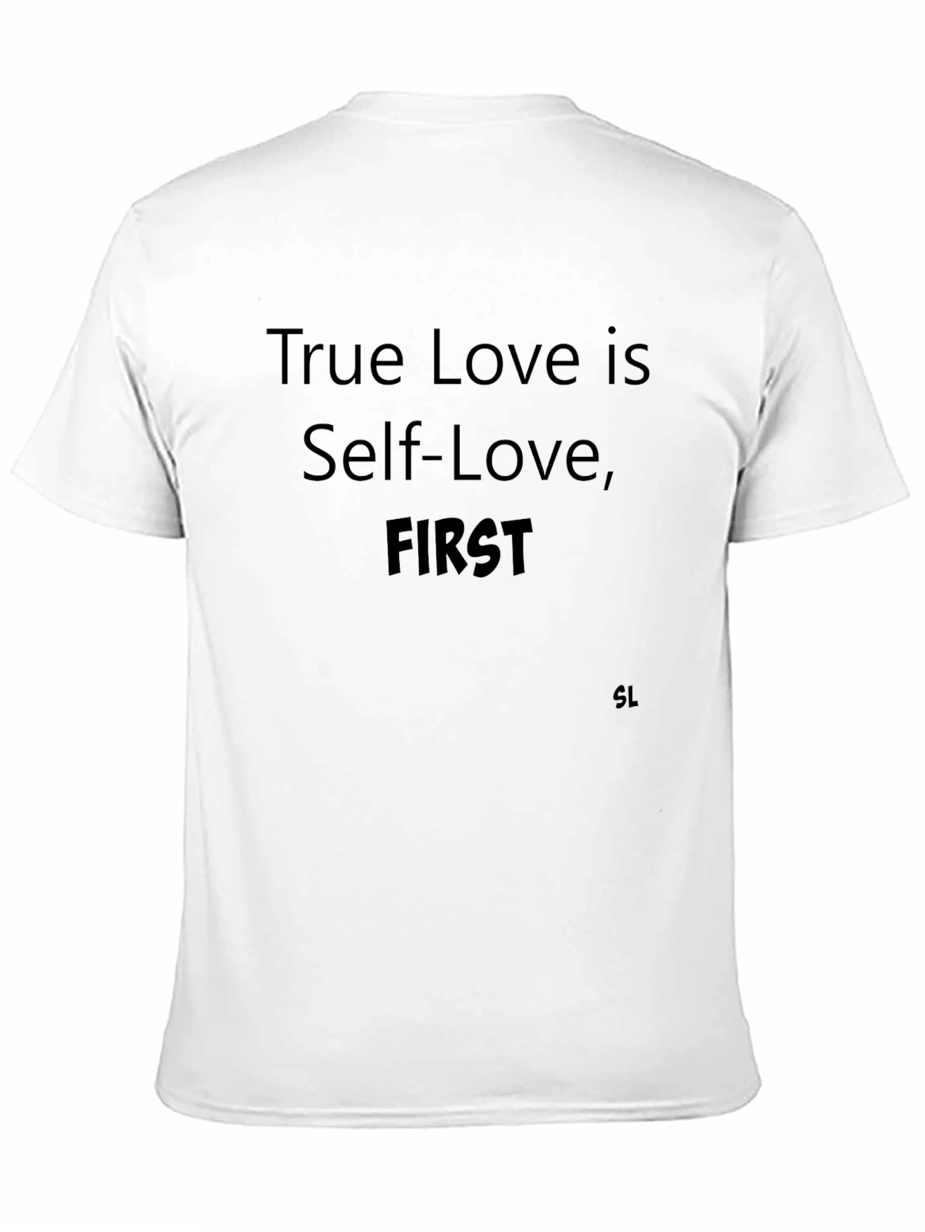 True Love Self-Love First Black T-Shirt
