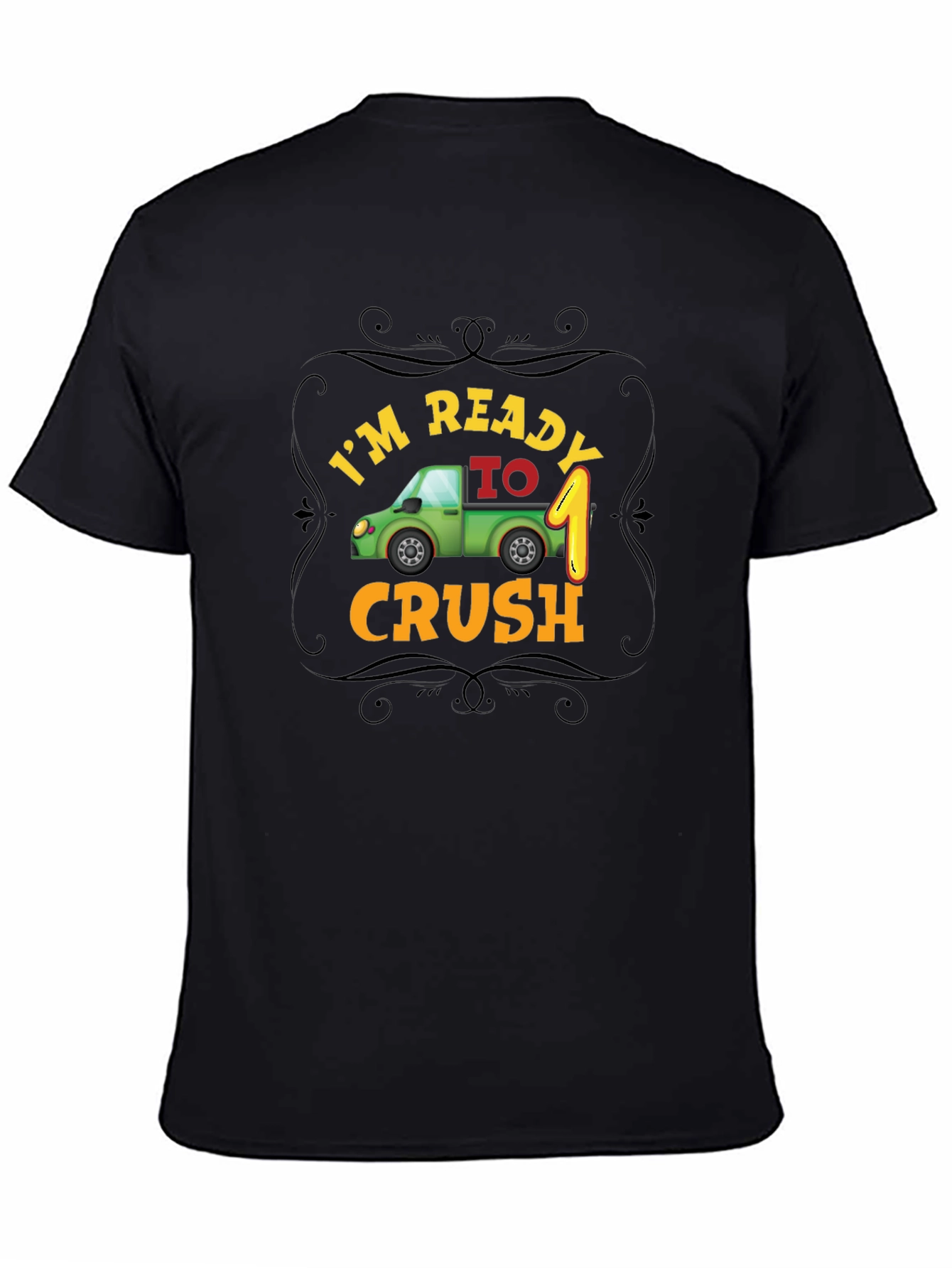 Im Ready to Crush One! Black Birthday T-Shirt
